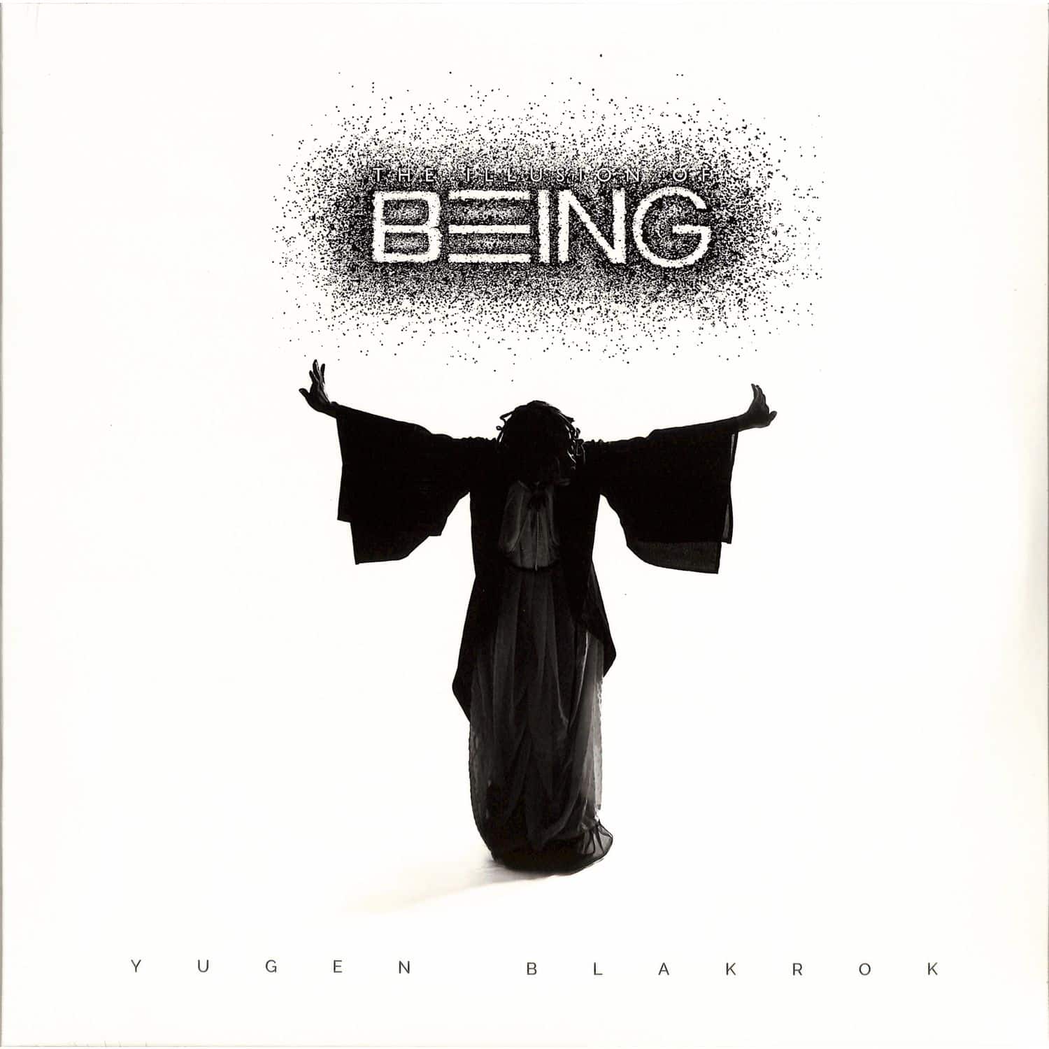 Yugen Blakrok - THE ILLUSION OF BEING 
