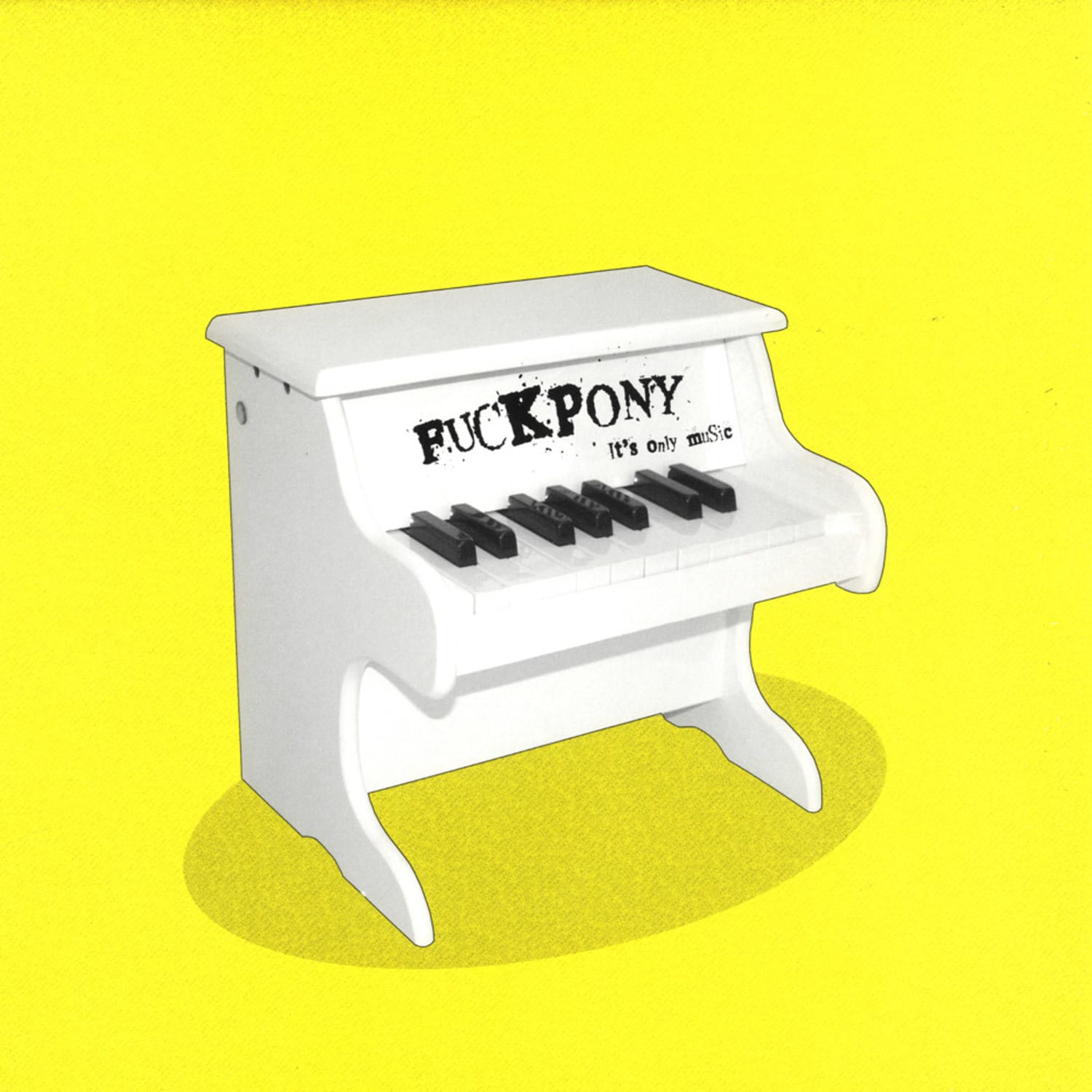 Fuckpony - ITS ONLY MUSIC