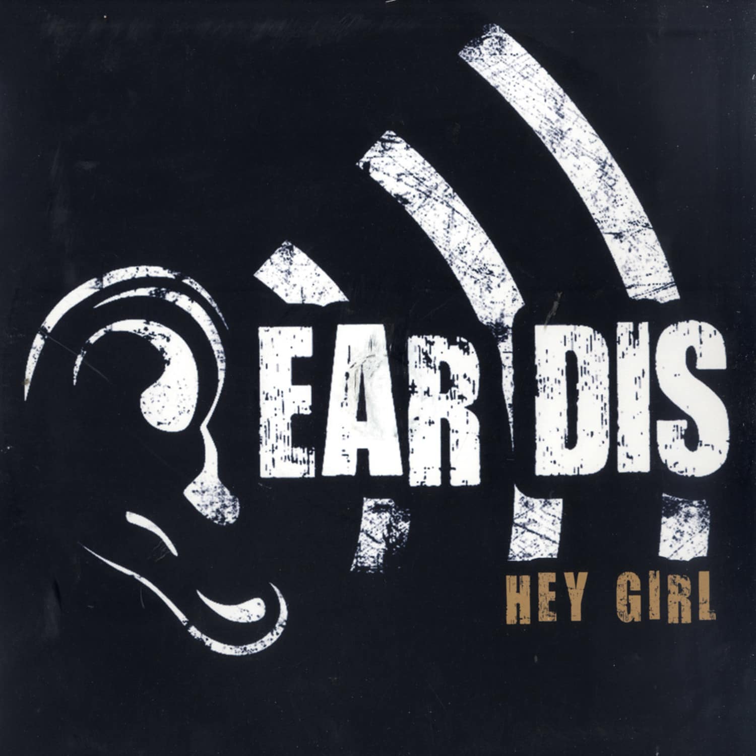Ear Dis - HEY GIRL