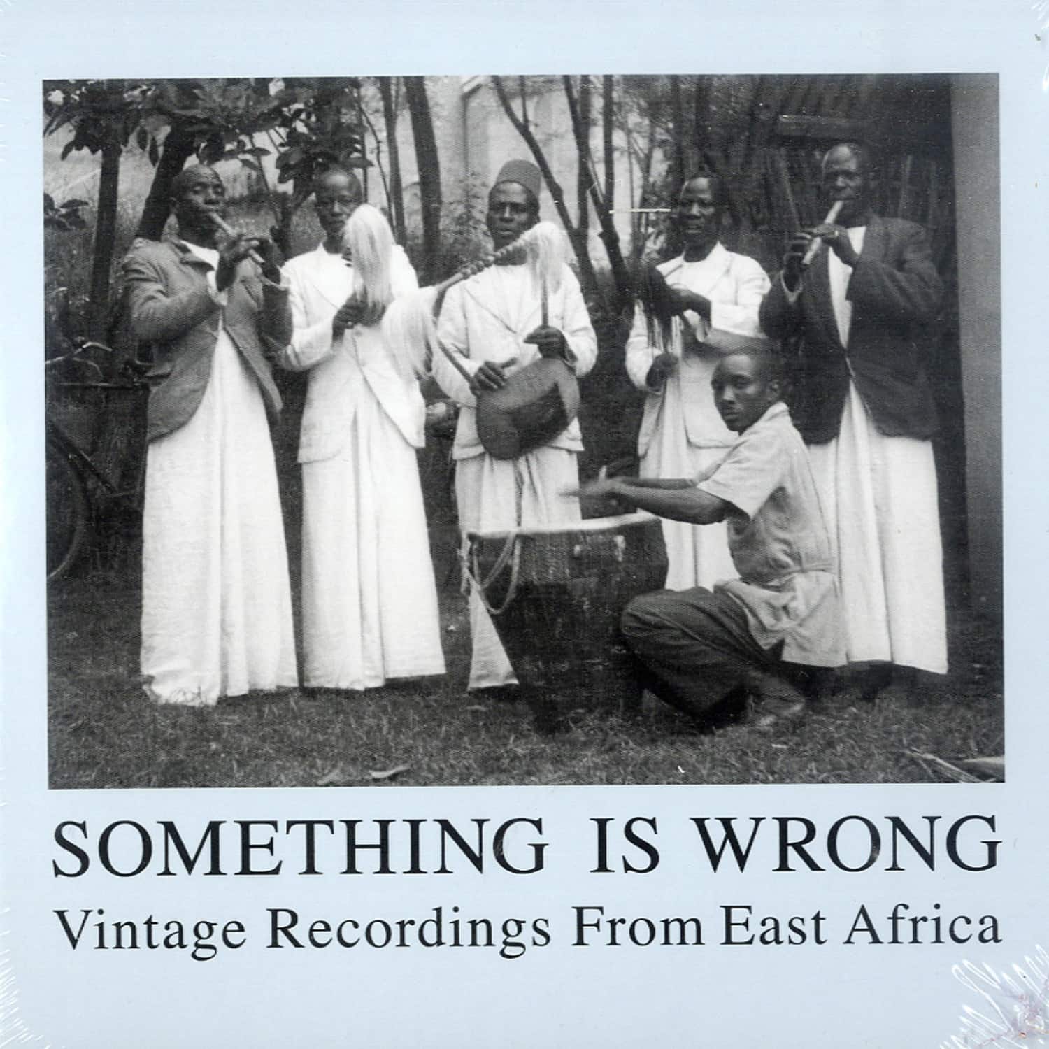 Various Artists - SOMETHING IS WRONG - VINTAGE RECORDINGS FROM EAST AFRICA 
