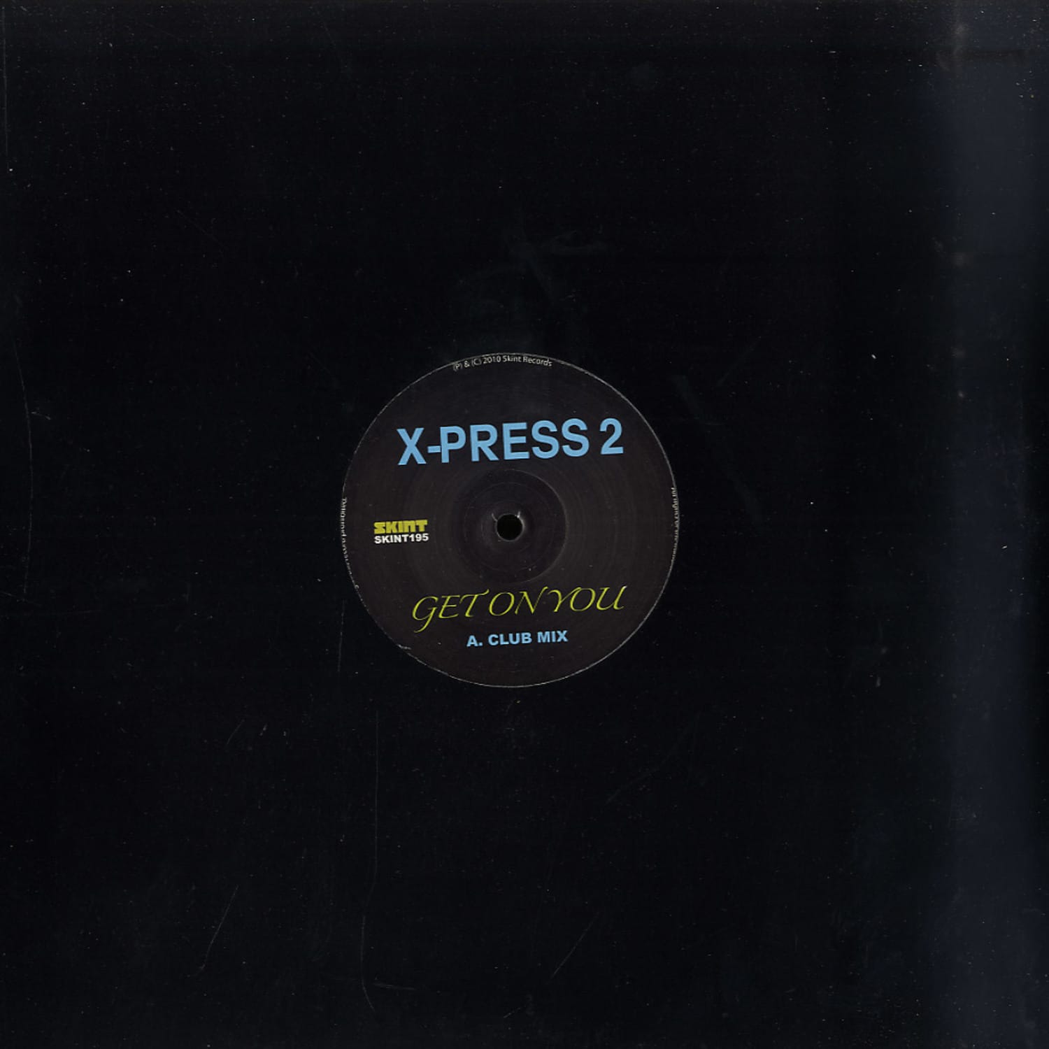 X Press 2 - GET ON YOU