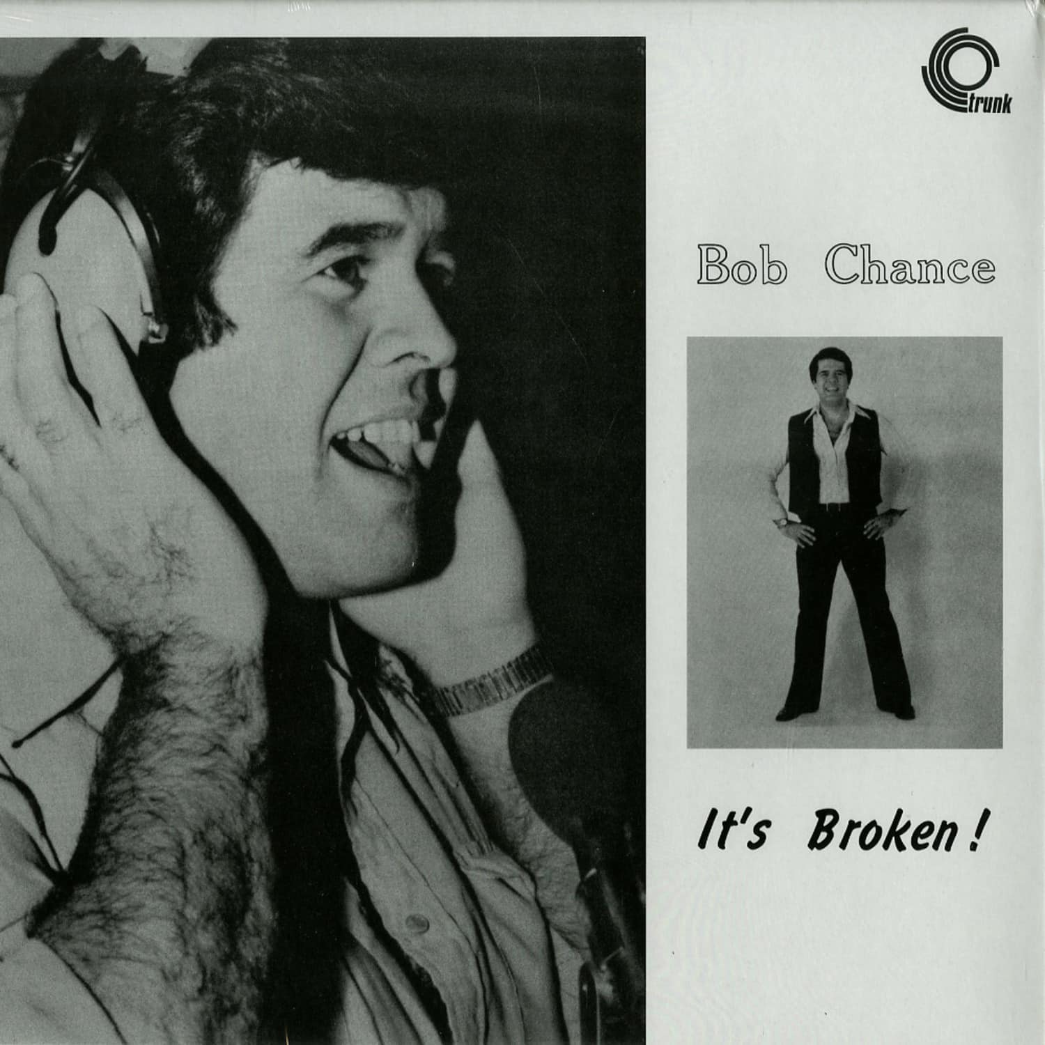 Bob Chance - IT S BROKEN 