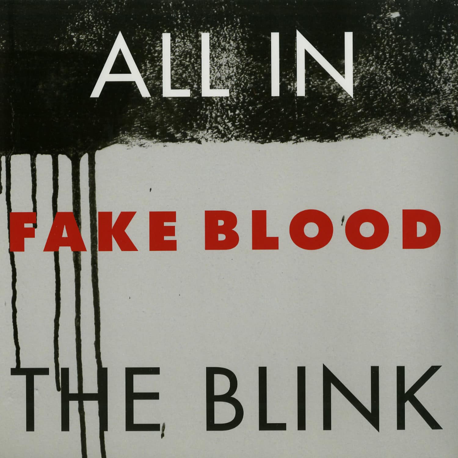 Fake Blood - ALL IN THE BLINK