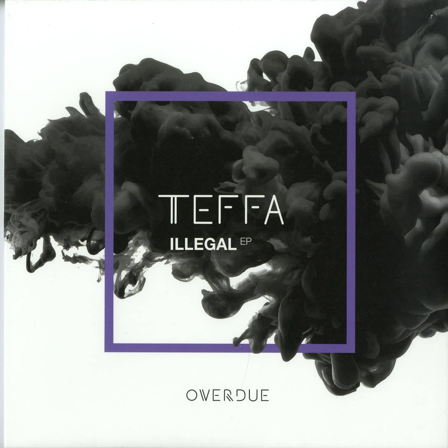 Teffa - ILLEGAL EP 