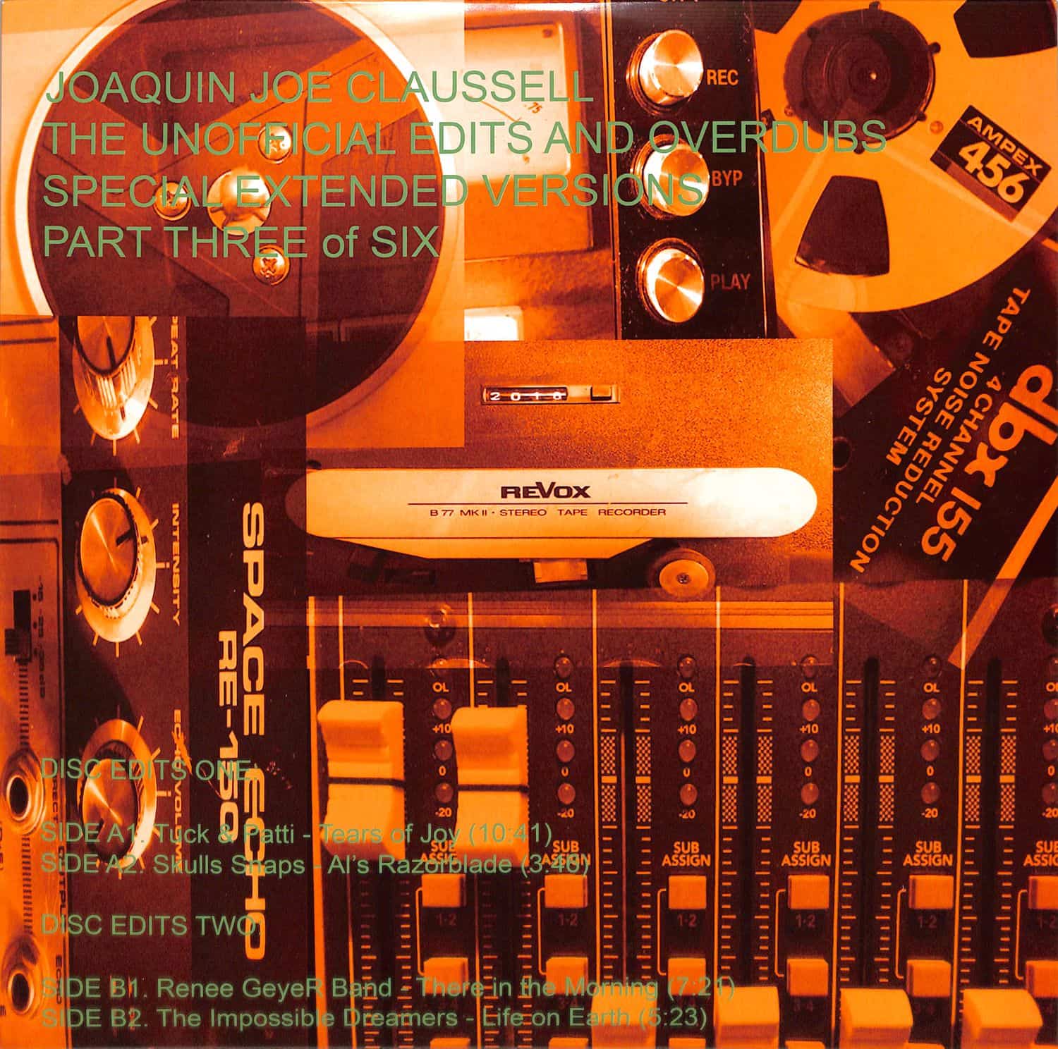 Joaquin Joe Claussell - THE UNOFFIFICIAL EDITS AND OVERDUBS SPECIAL EXTENDED VERSION PART 3 OF 6