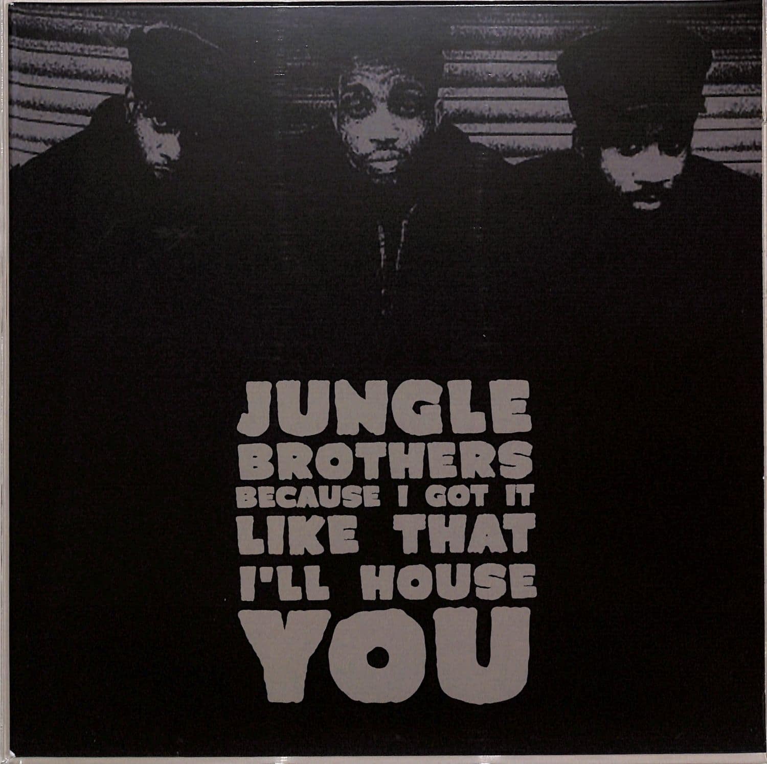 Jungle Brothers - BECAUSE I GOT IT LIKE THAT 