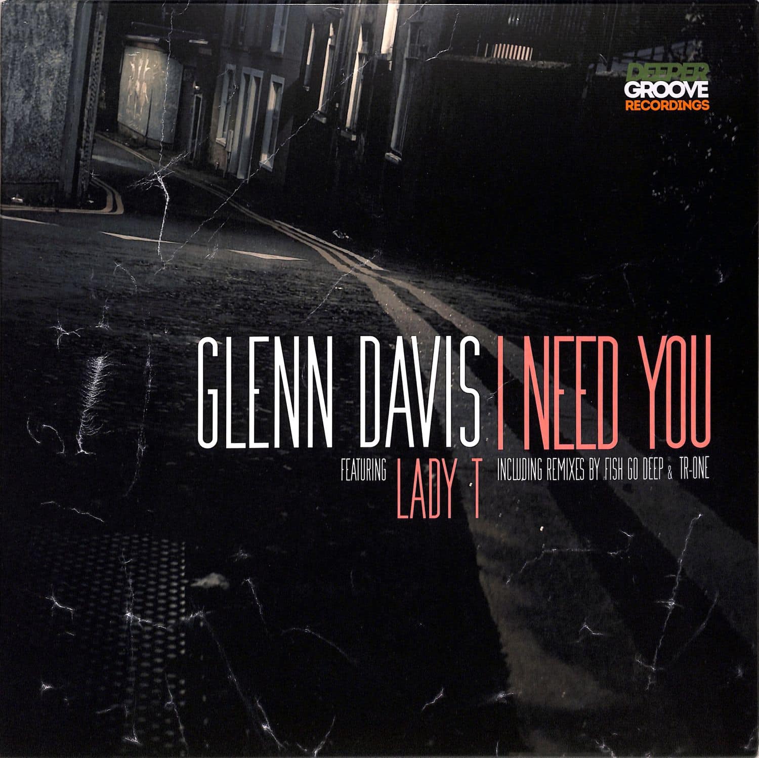 Glenn Davis Featuring Lady T - I NEED YOU