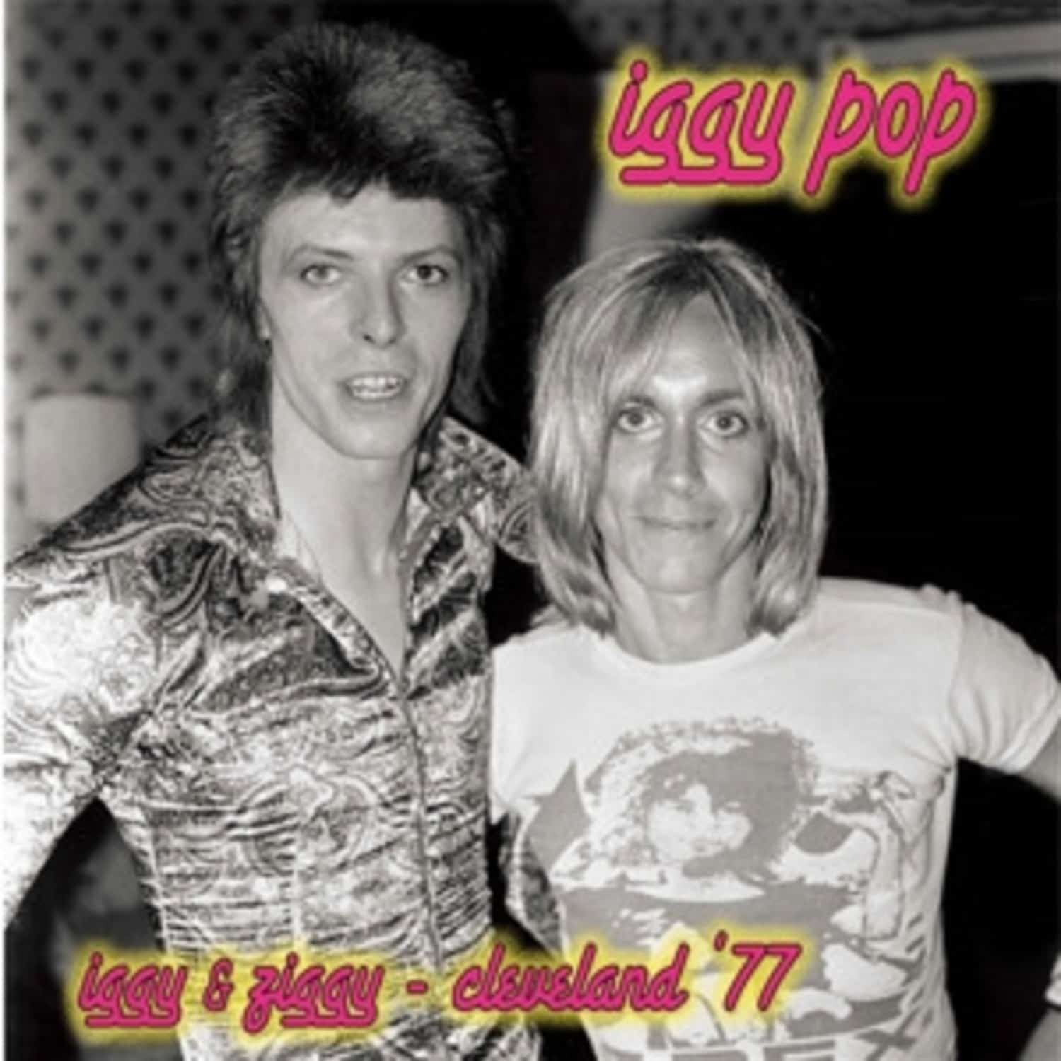 Iggy Pop - IGGY & ZIGGY-CLEVELAND 77 