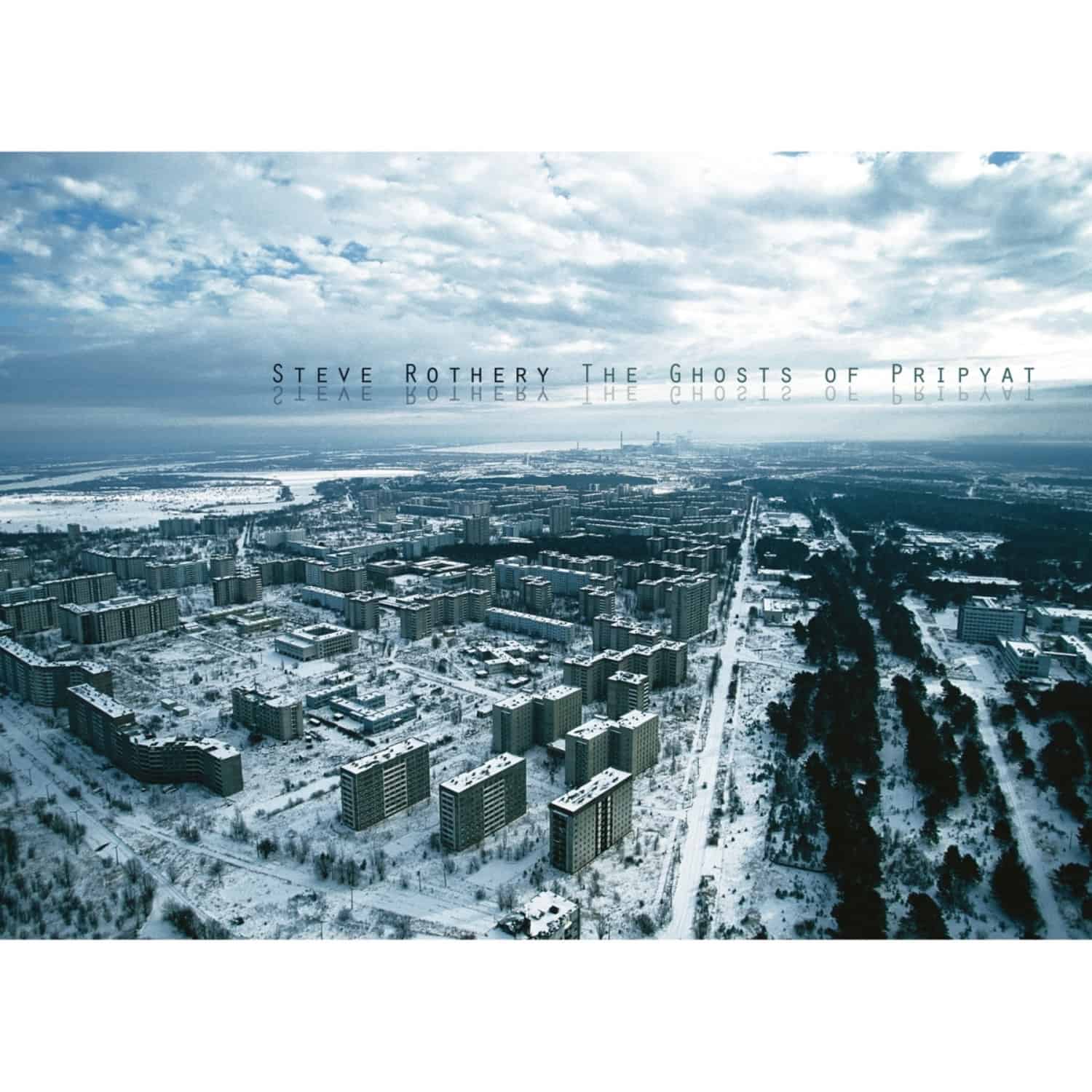  Steve Rothery - THE GHOSTS OF PRIPYAT 