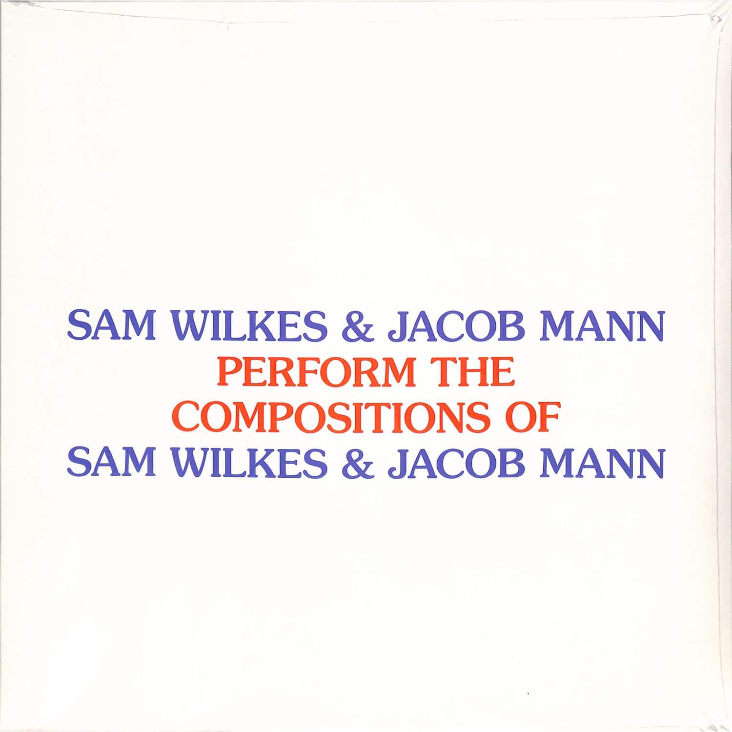 Sam Wilkes & Jacob Mann - PERFORM THE COMPOSITIONS OF SAM WILKES & JACOB MAN 
