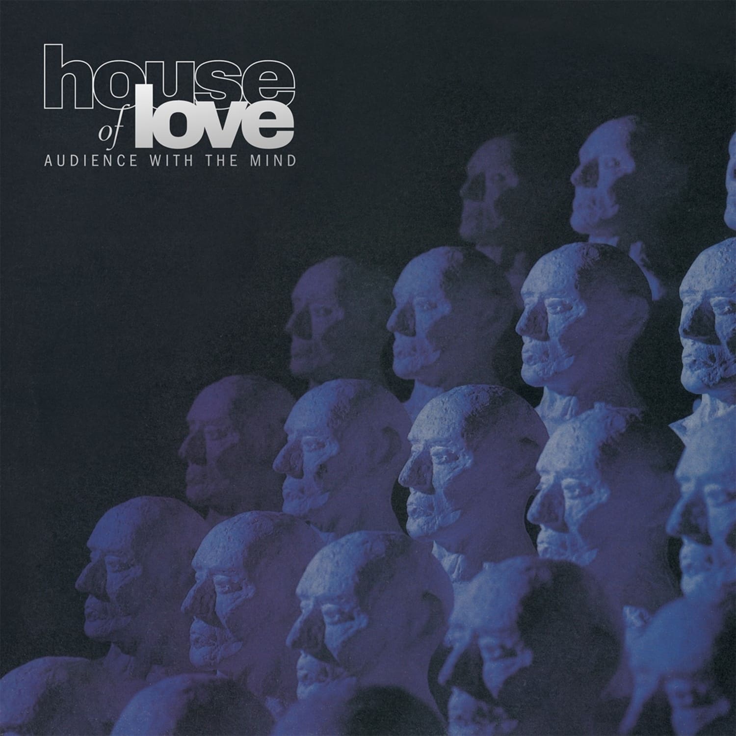 House of Love - AUDIENCE WITH THE MIND 