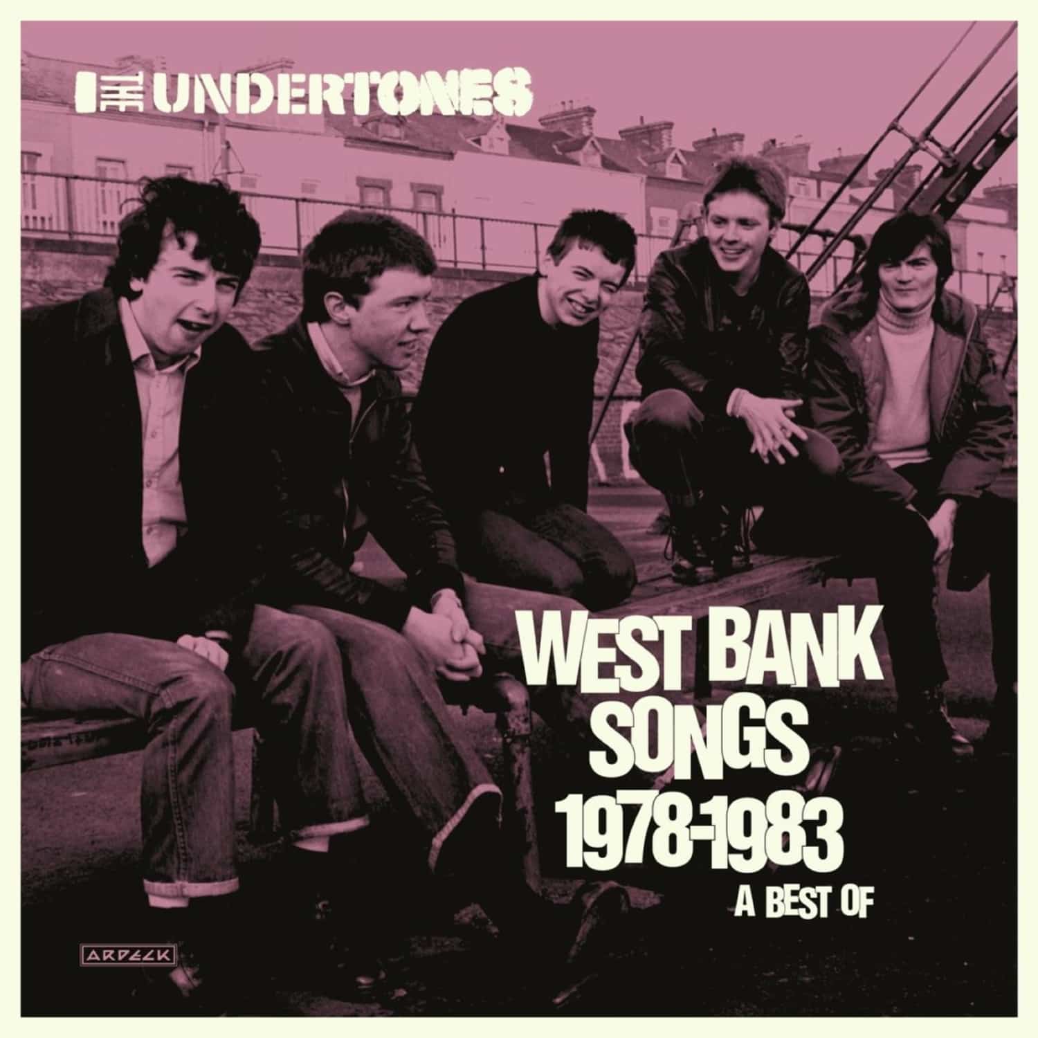 The Undertones - WEST BANK SONGS 1978-1983:A BEST OF 
