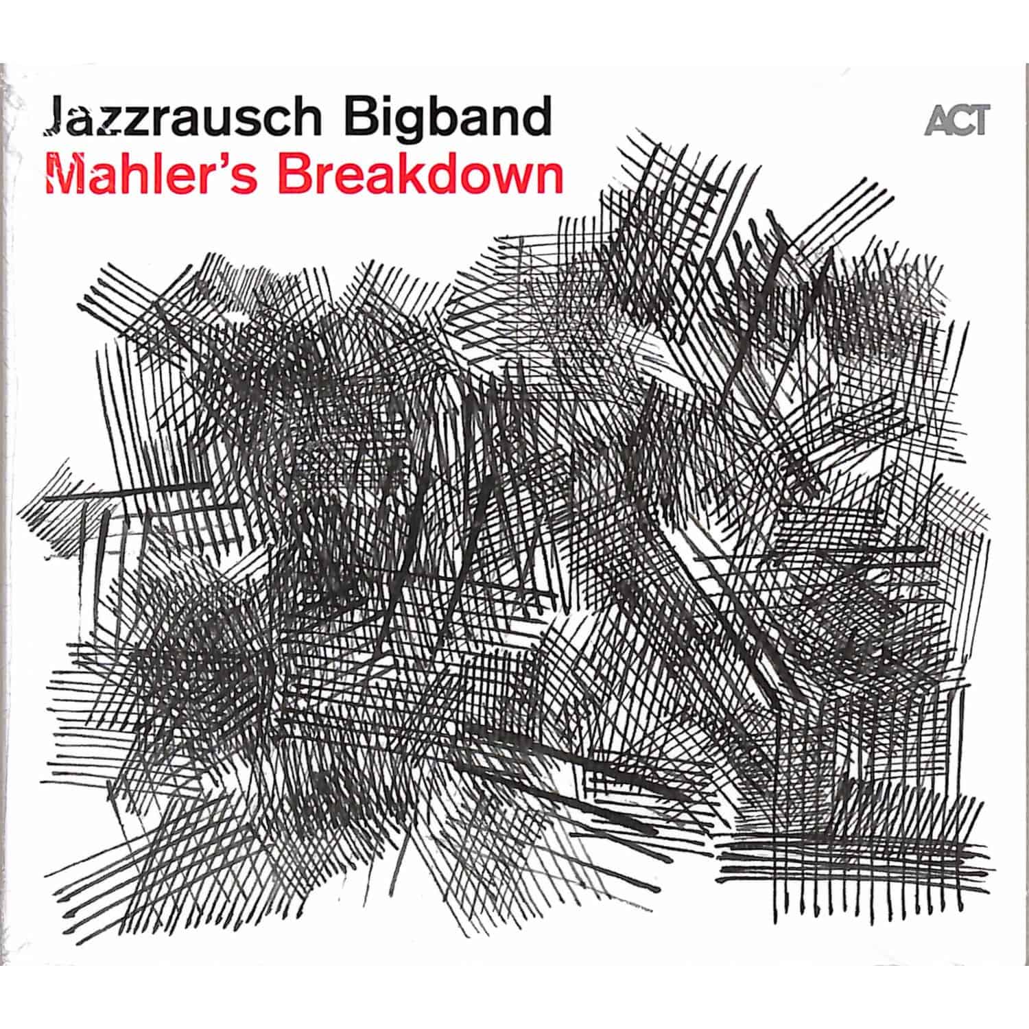 Jazzrausch Bigband - MAHLER S BREAKDOWN 