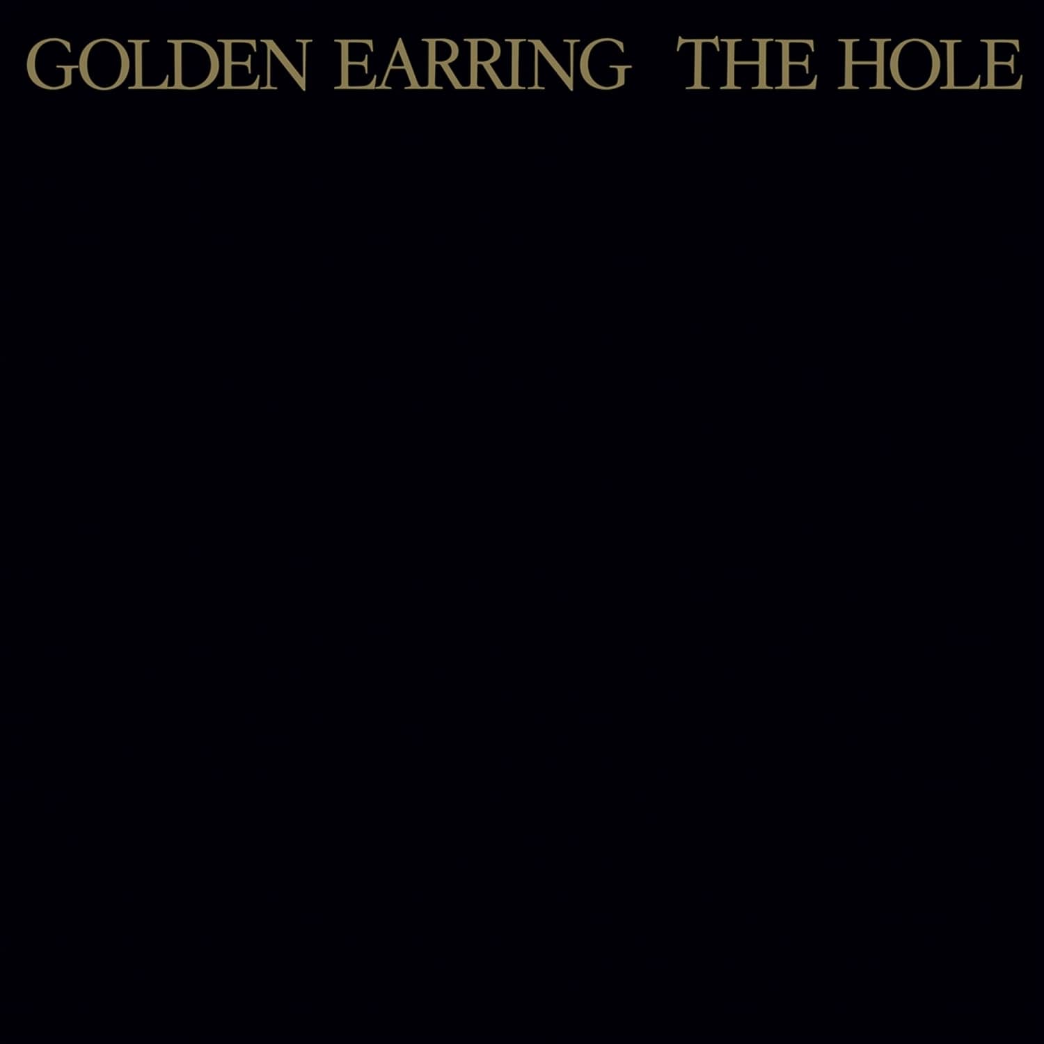 Golden Earring - THE HOLE 