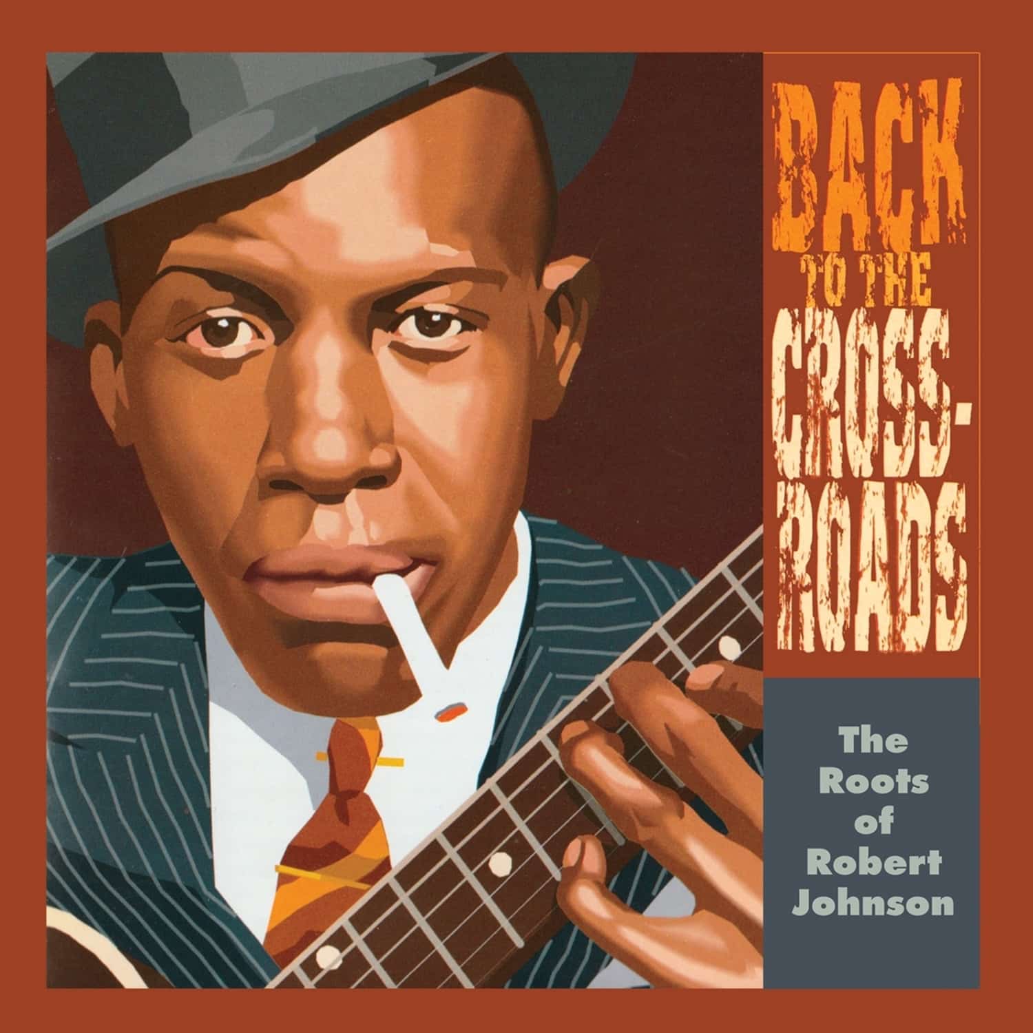 Various - BACK TO THE CROSSROADS: THE ROOTS OF ROBERT JOHNSO 