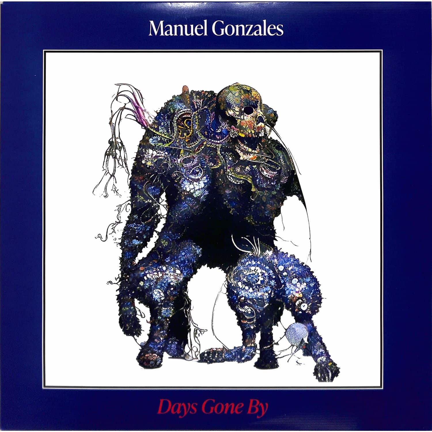 Manuel Gonzales  - DAYS GONE BY 