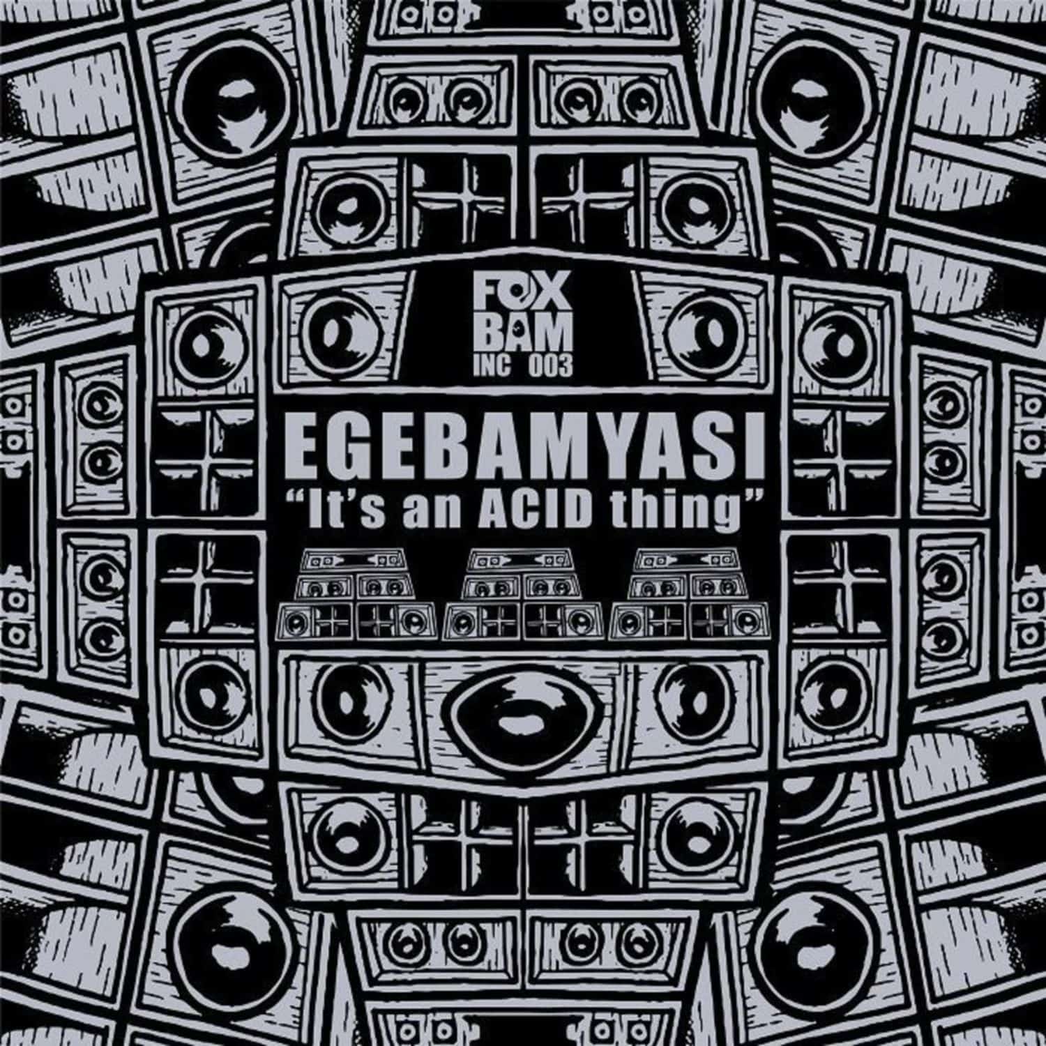 Egebamyasi - ITS AN ACID THING EP 