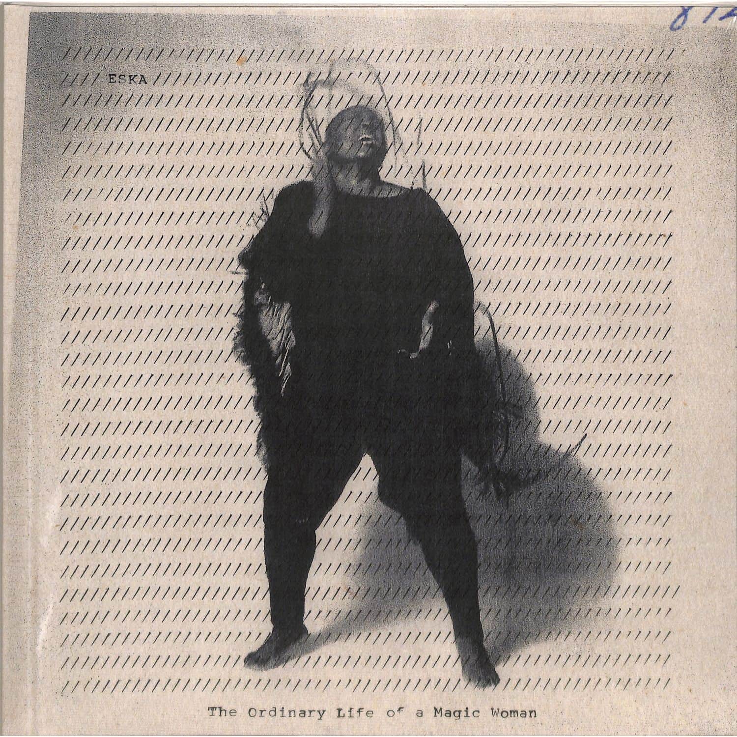 Eska - THE ORDINARY LIFE OF A MAGIC WOMAN 