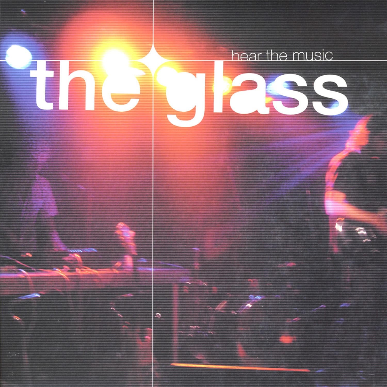 The Glass - HEAR THE MUSIC