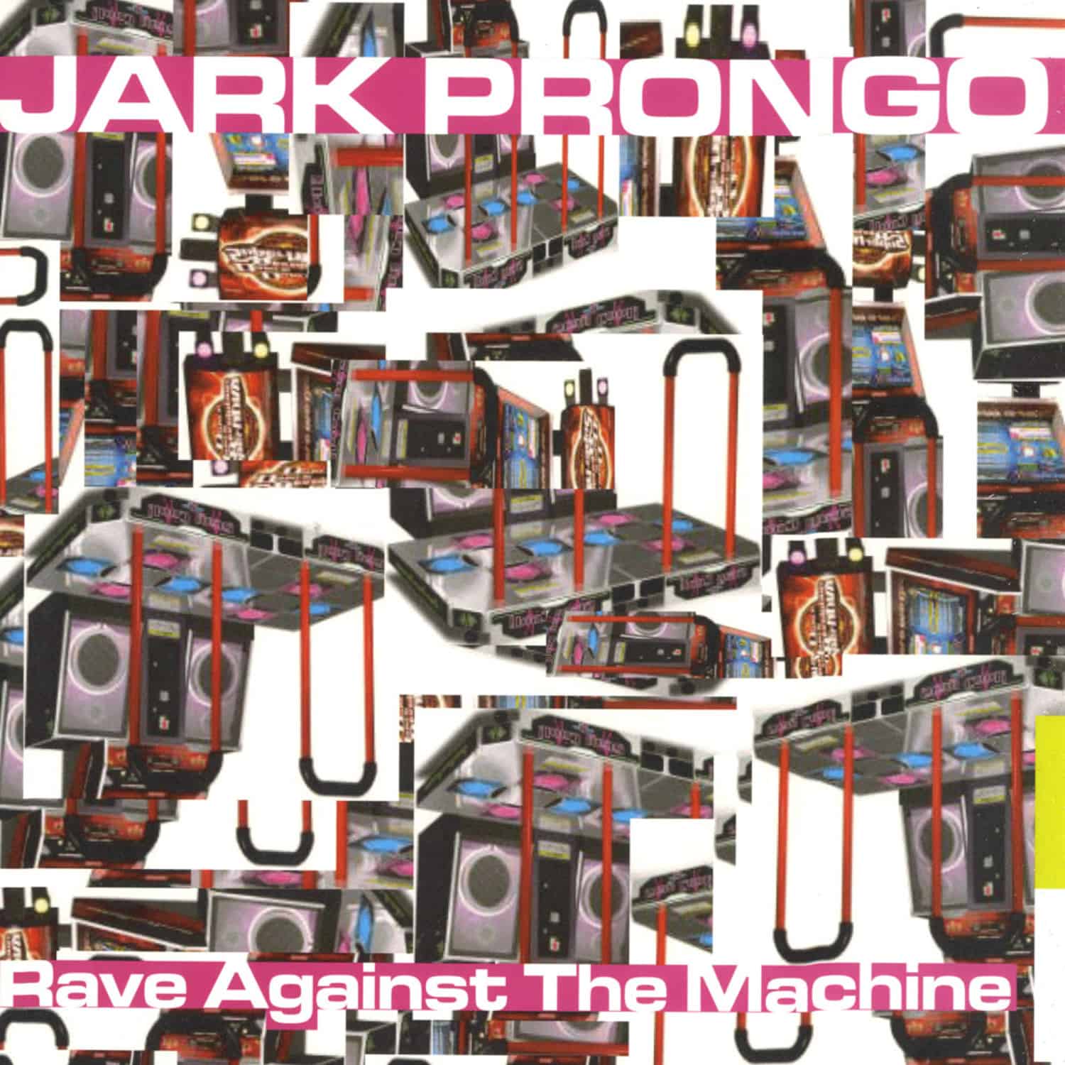 Jark Prongo - RAVE AGAINST THE MACHINE