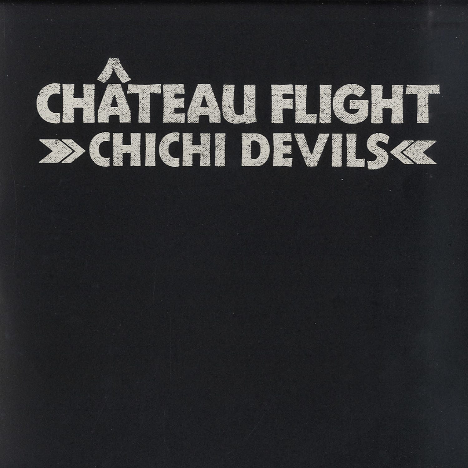 Chateau Flight - CHICHI DEVILS 