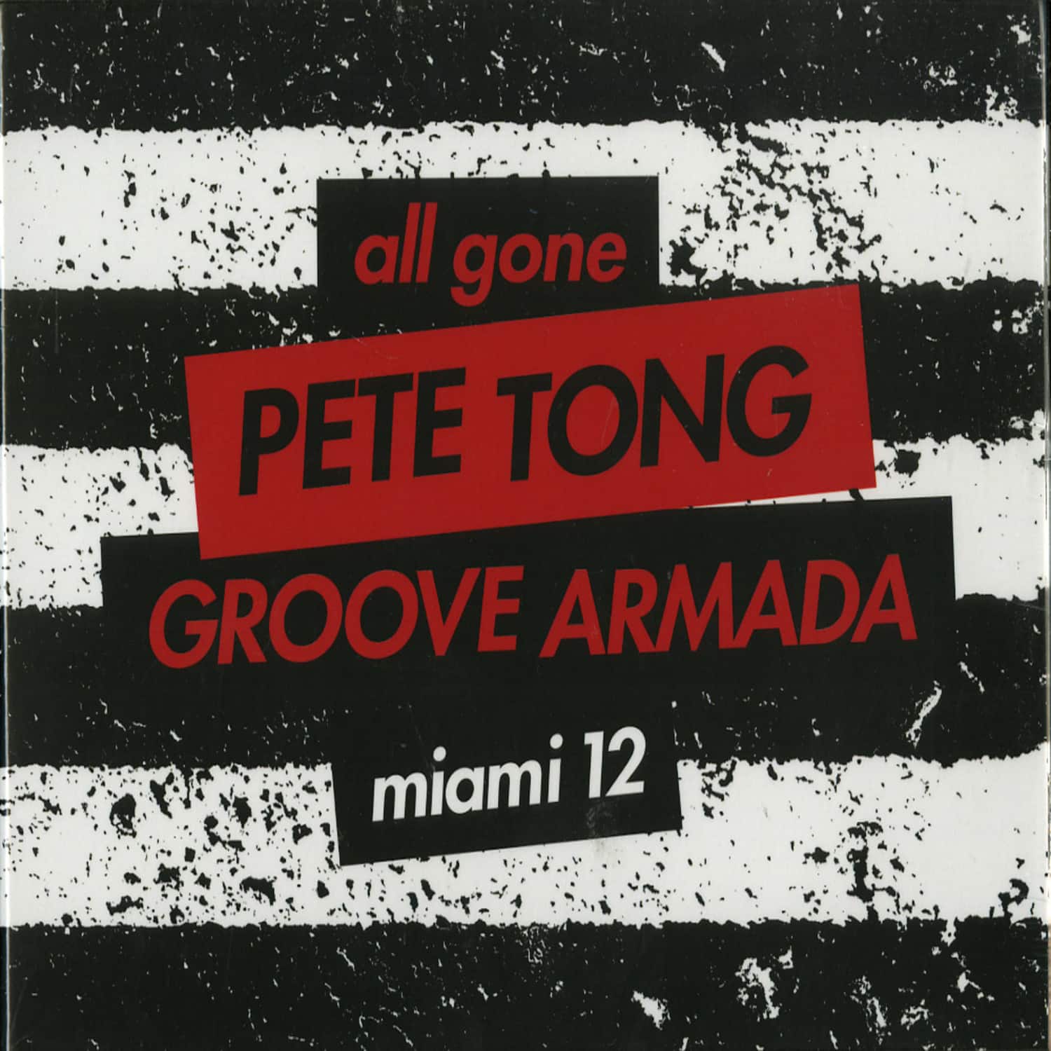 Pete Tong & Groove Armada - ALL GONE MIAMI 12 