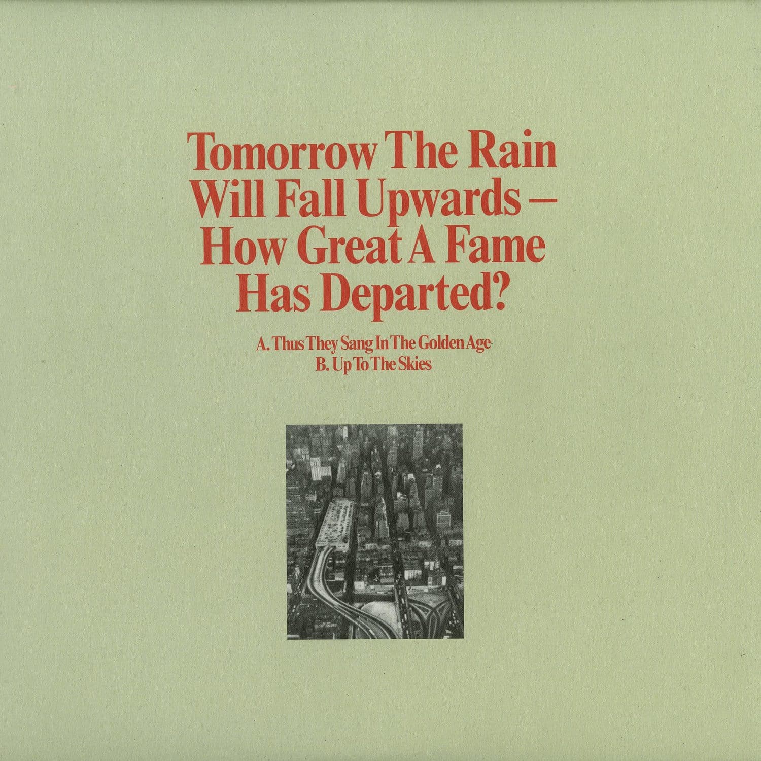 Tomorrow The Rain - HOW GREAT A FAME HAS DEPARTED? 