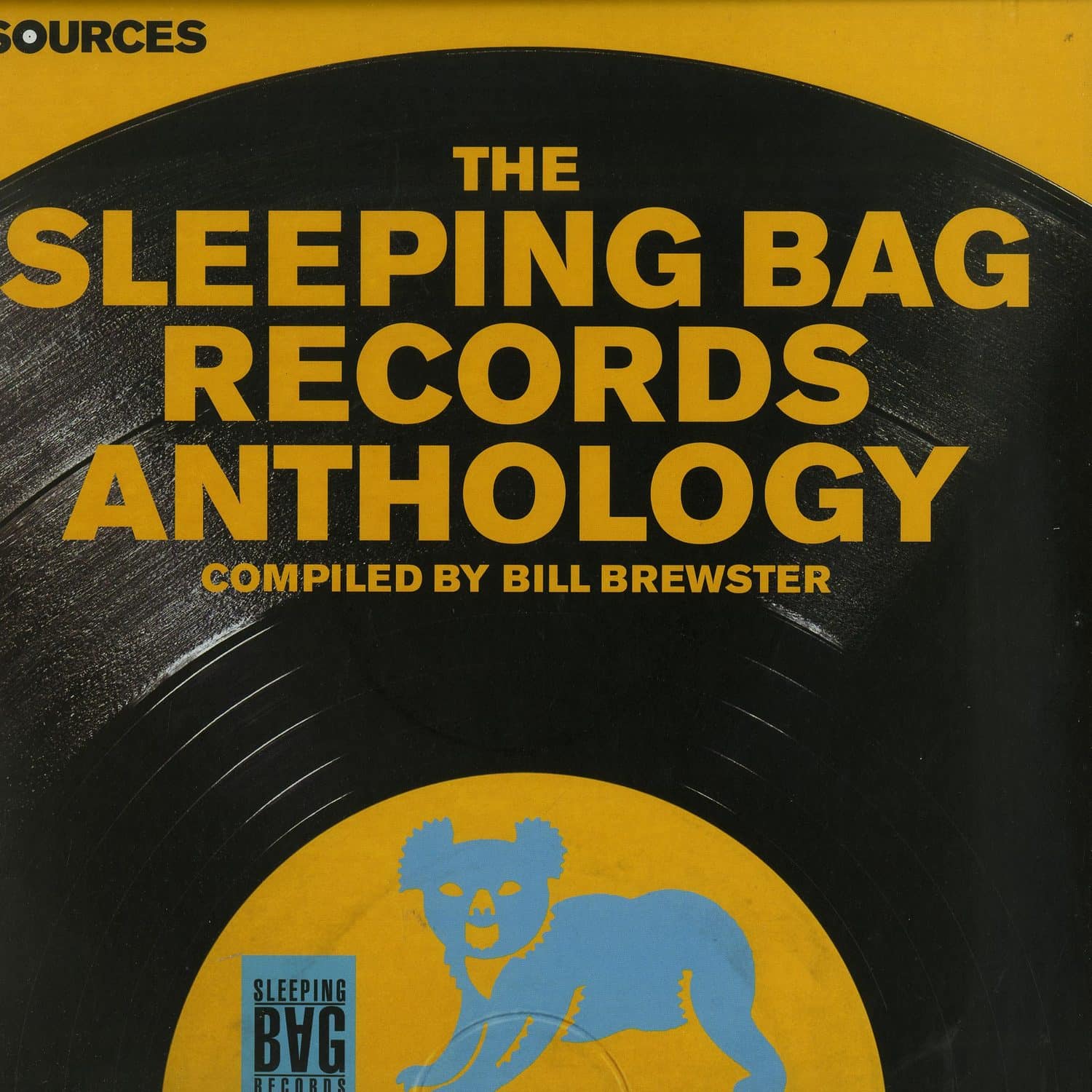 V/A  - SOURCES : THE SLEEPING BAG RECORDS ANTHOLOGY 