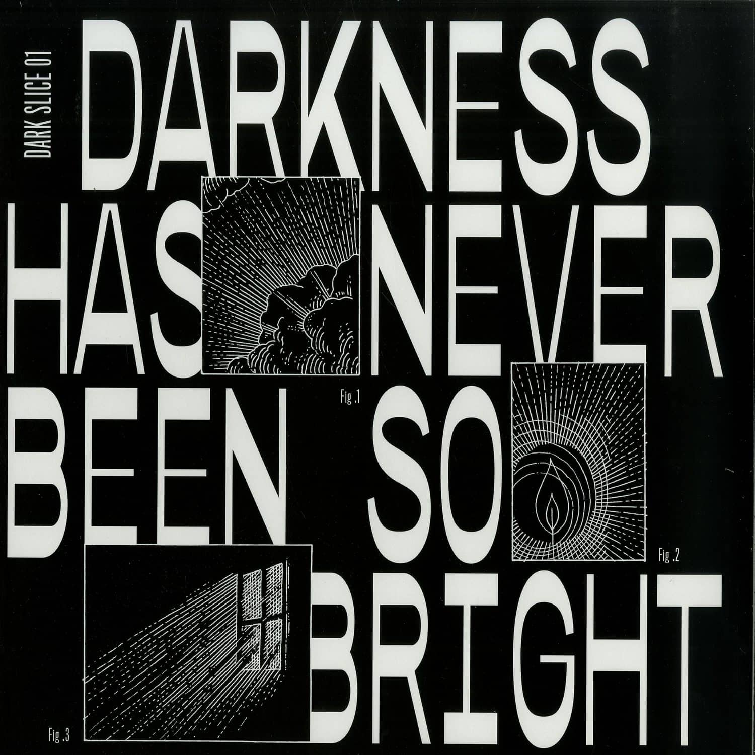 Pete Herbert / DJ Steef / Relatif Yann - DARKNESS HAS NEVER BEEN SO BRIGHT