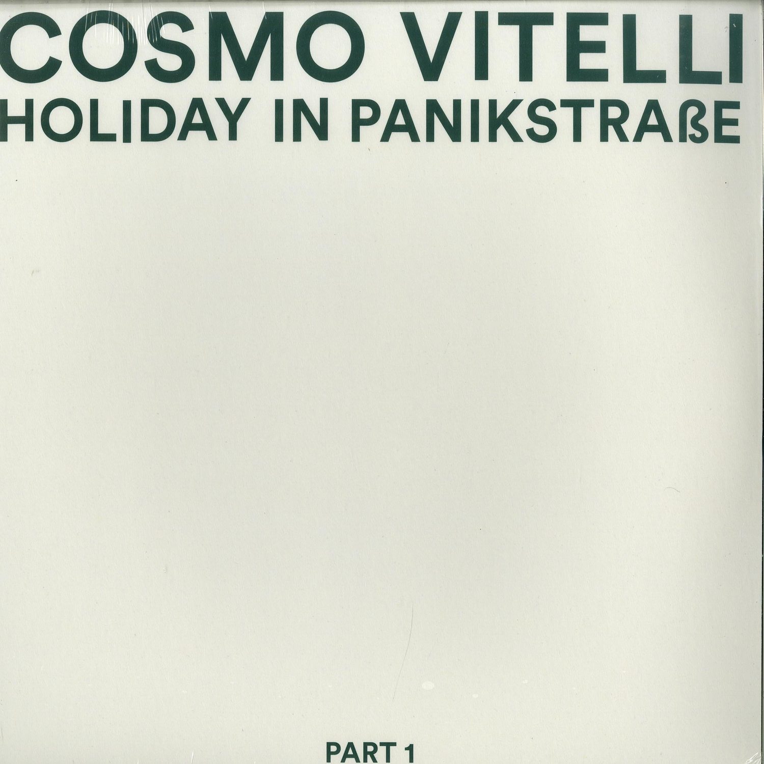 Cosmo Vitelli - HOLIDAY IN PANIKSTRASSE PART 1