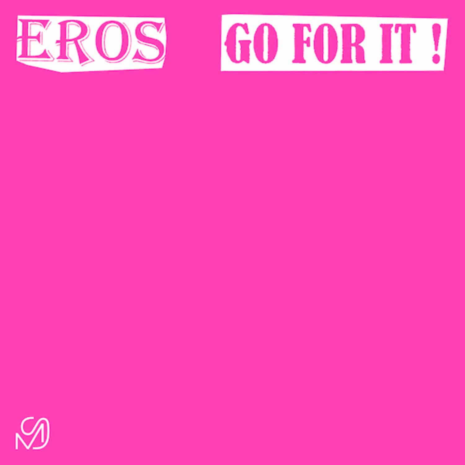 Eros - GO FOR IT