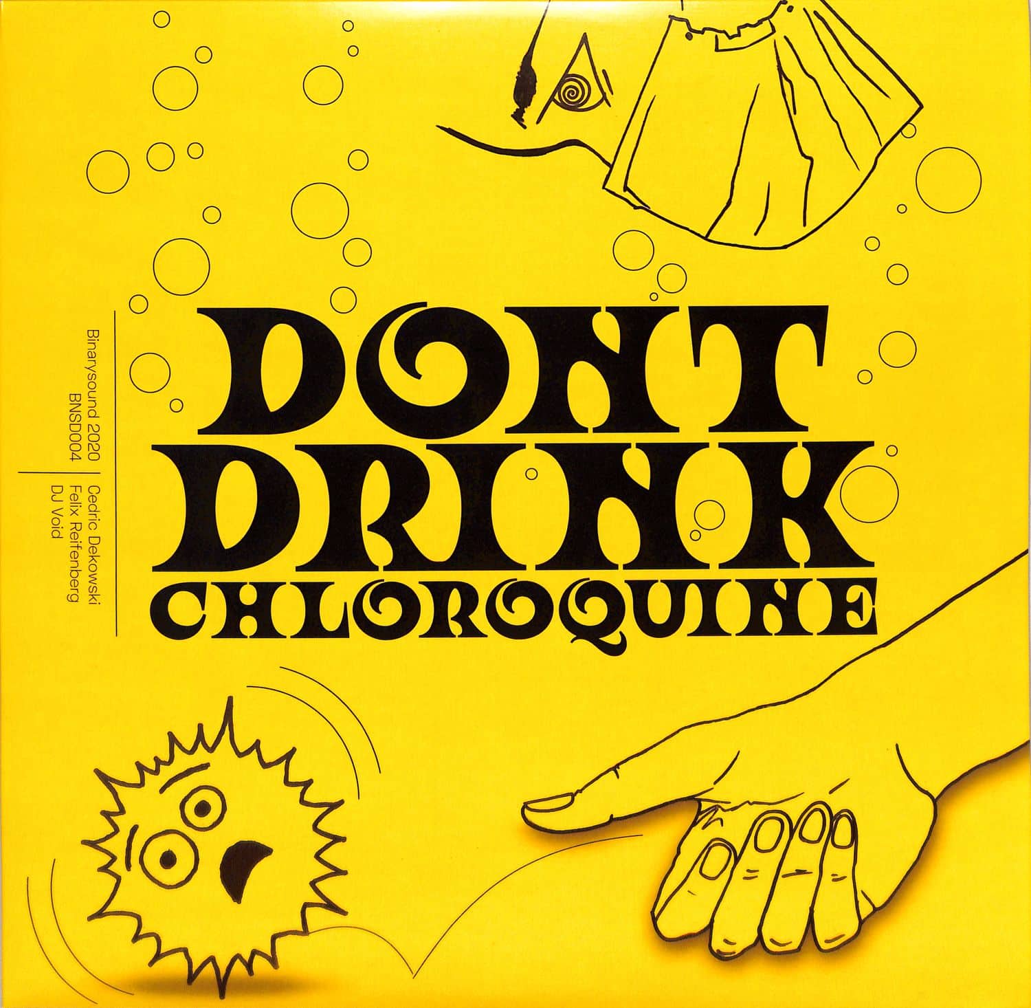 Cedric Dekowski & Felix Reifenberg / DJ Void - DONT DRINK CHLOROQUINE EP