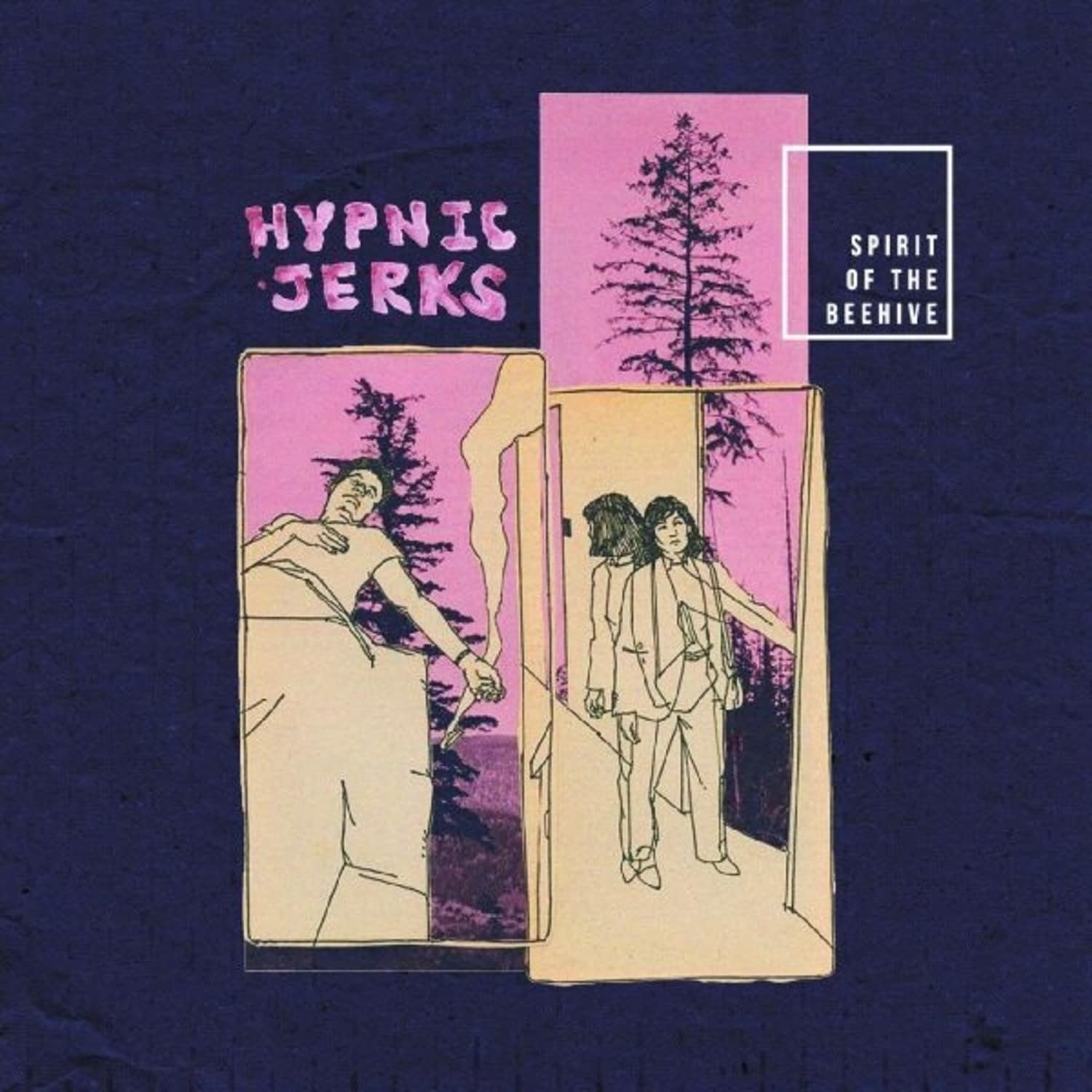 Spirit Of The Beehive - HYPNIC JERKS 