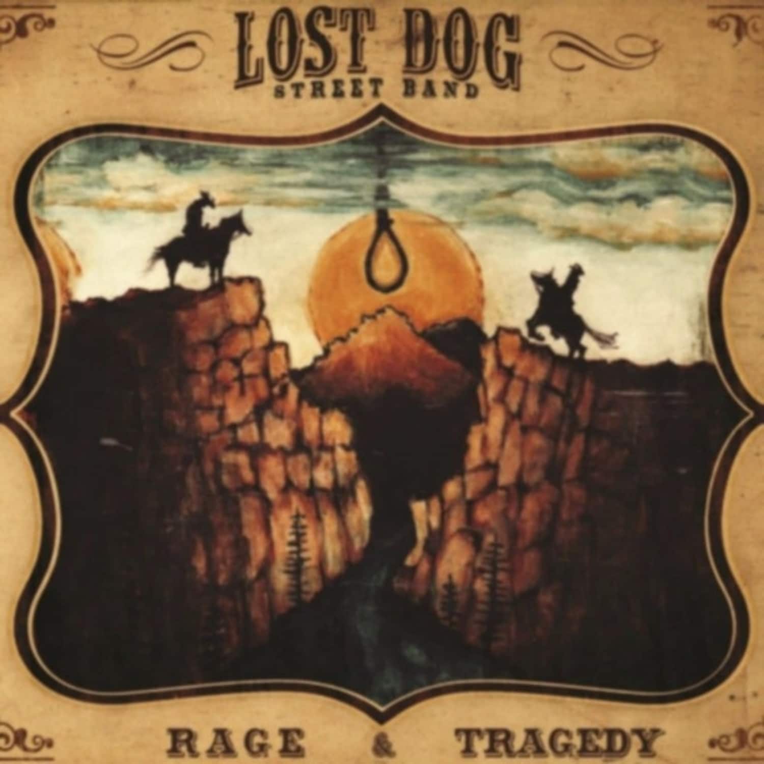 Lost Dog Street Band - RAGE AND TRAGEDY 
