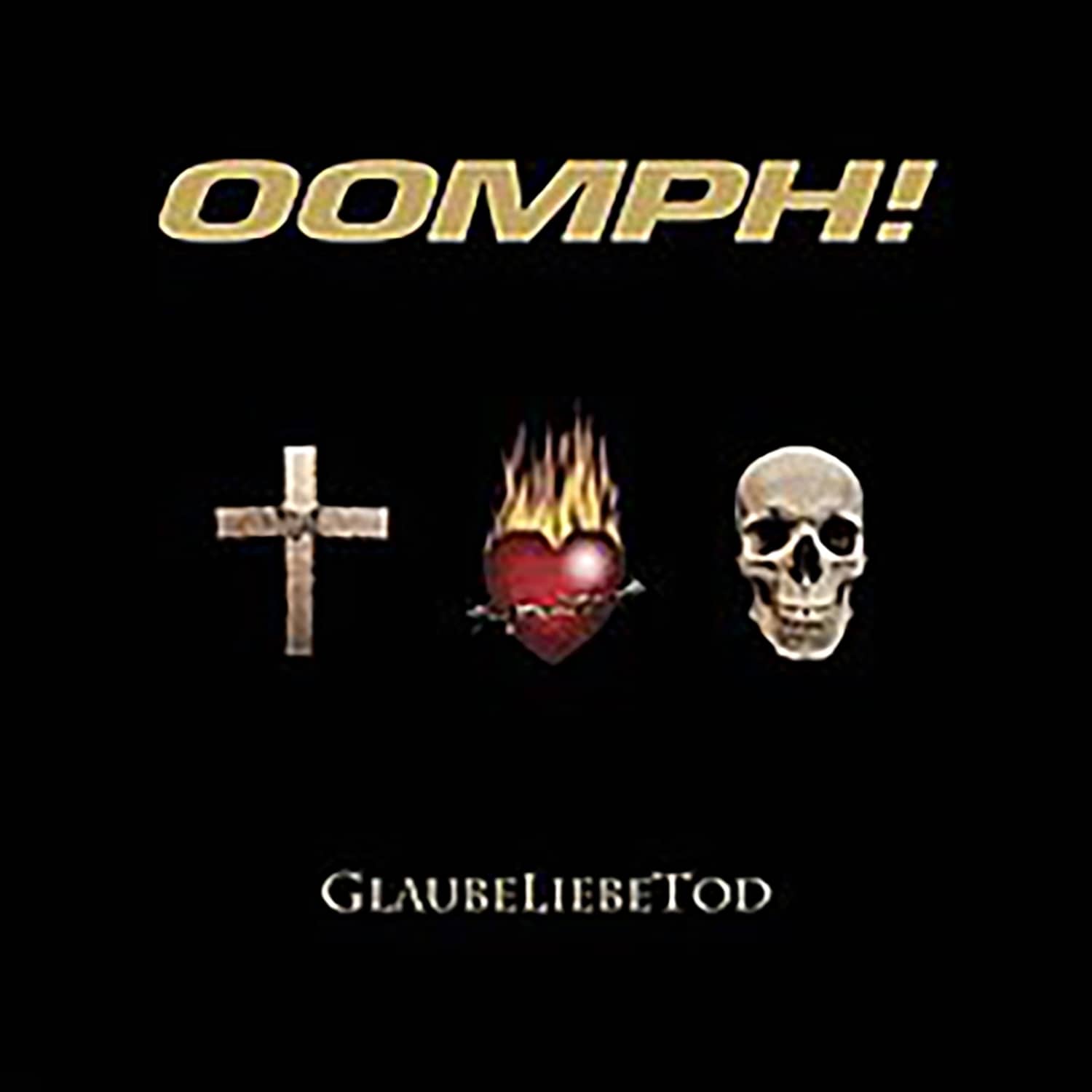 Oomph! - GLAUBELIEBETOD 