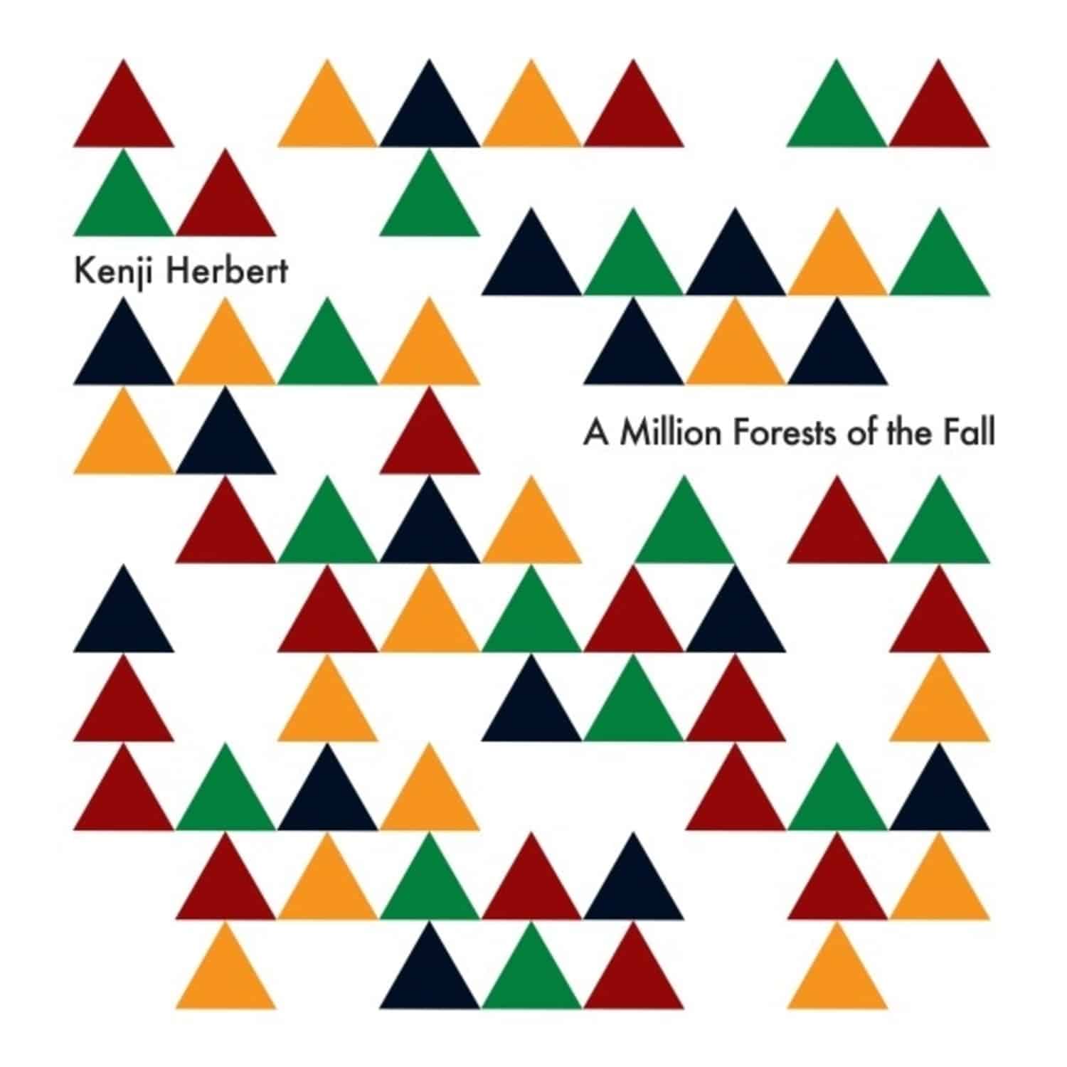 Kenji Herbert - A MILLION FORESTS OF THE FALL 