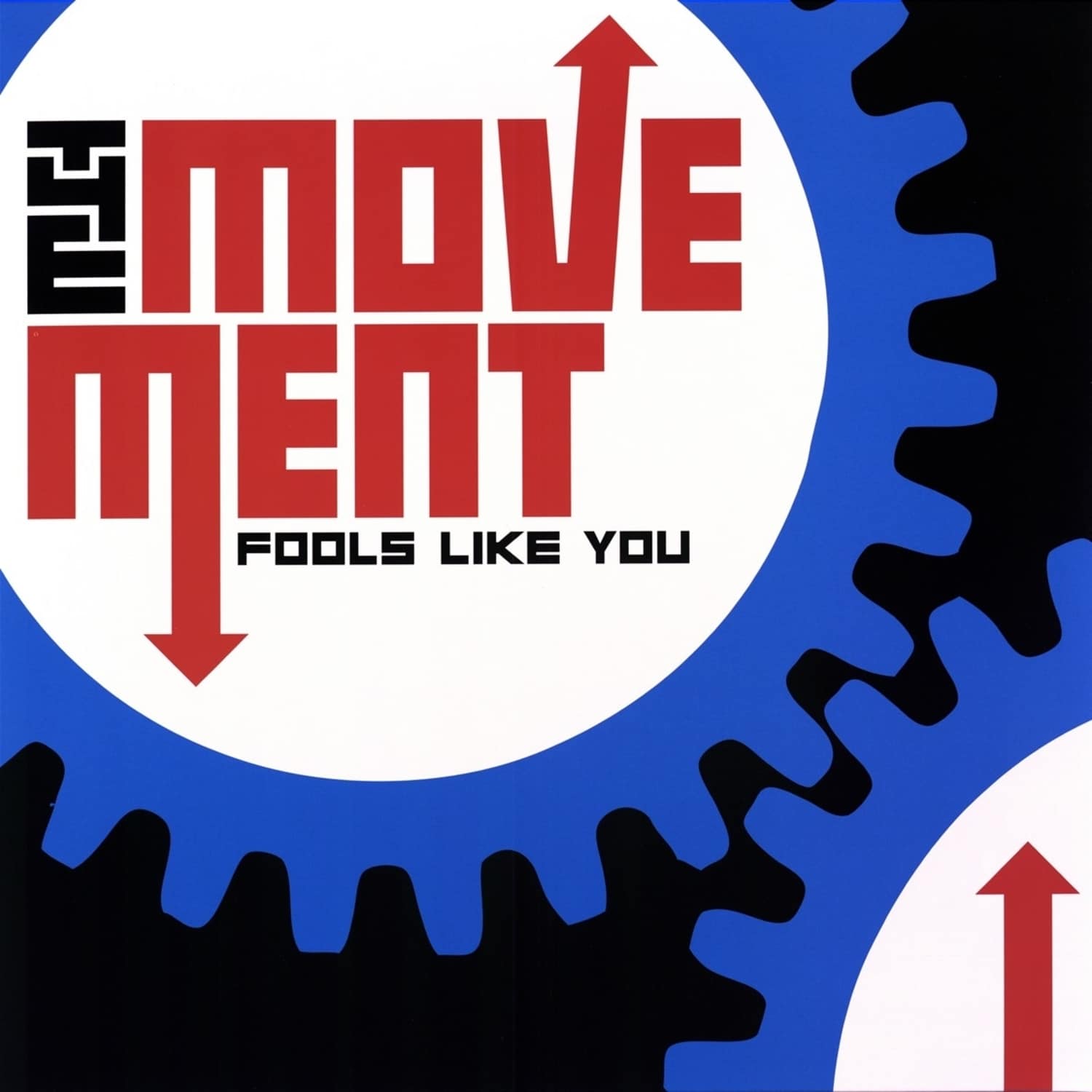 The Movement - FOOLS LIKE YOU 
