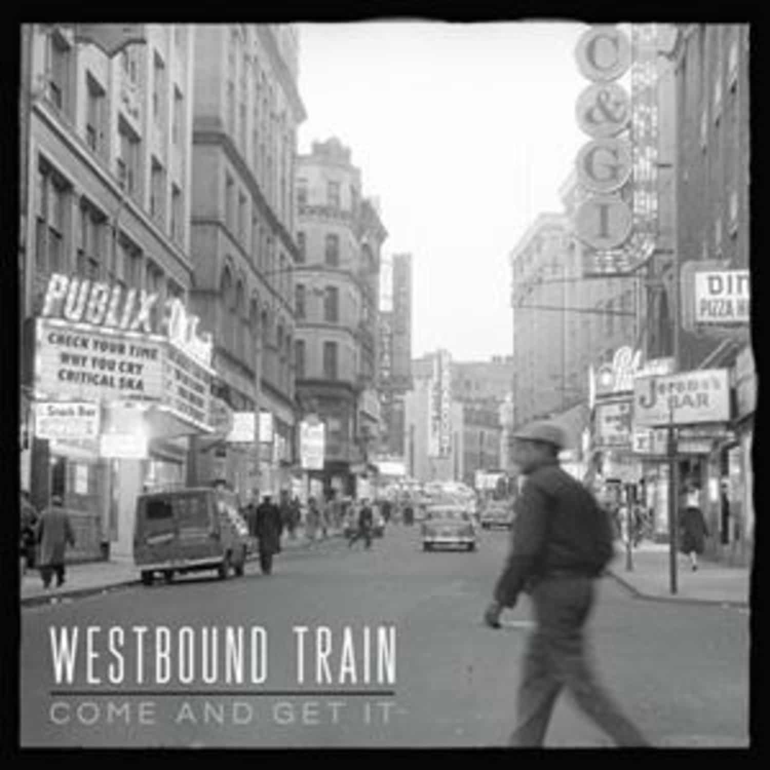 Westbound Train - COME & GET IT 