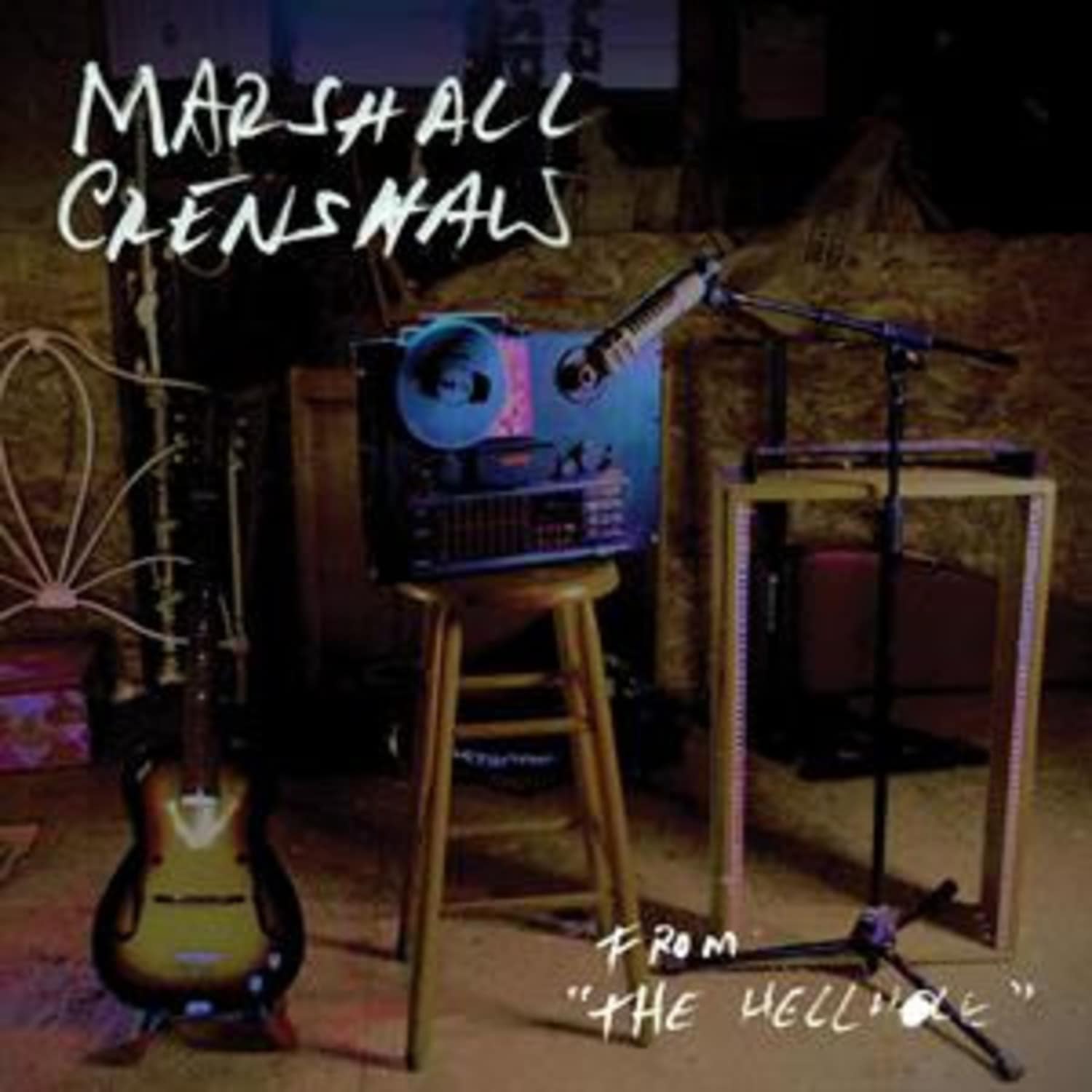 Marshall Crenshaw - FROM THE HELLHOLE