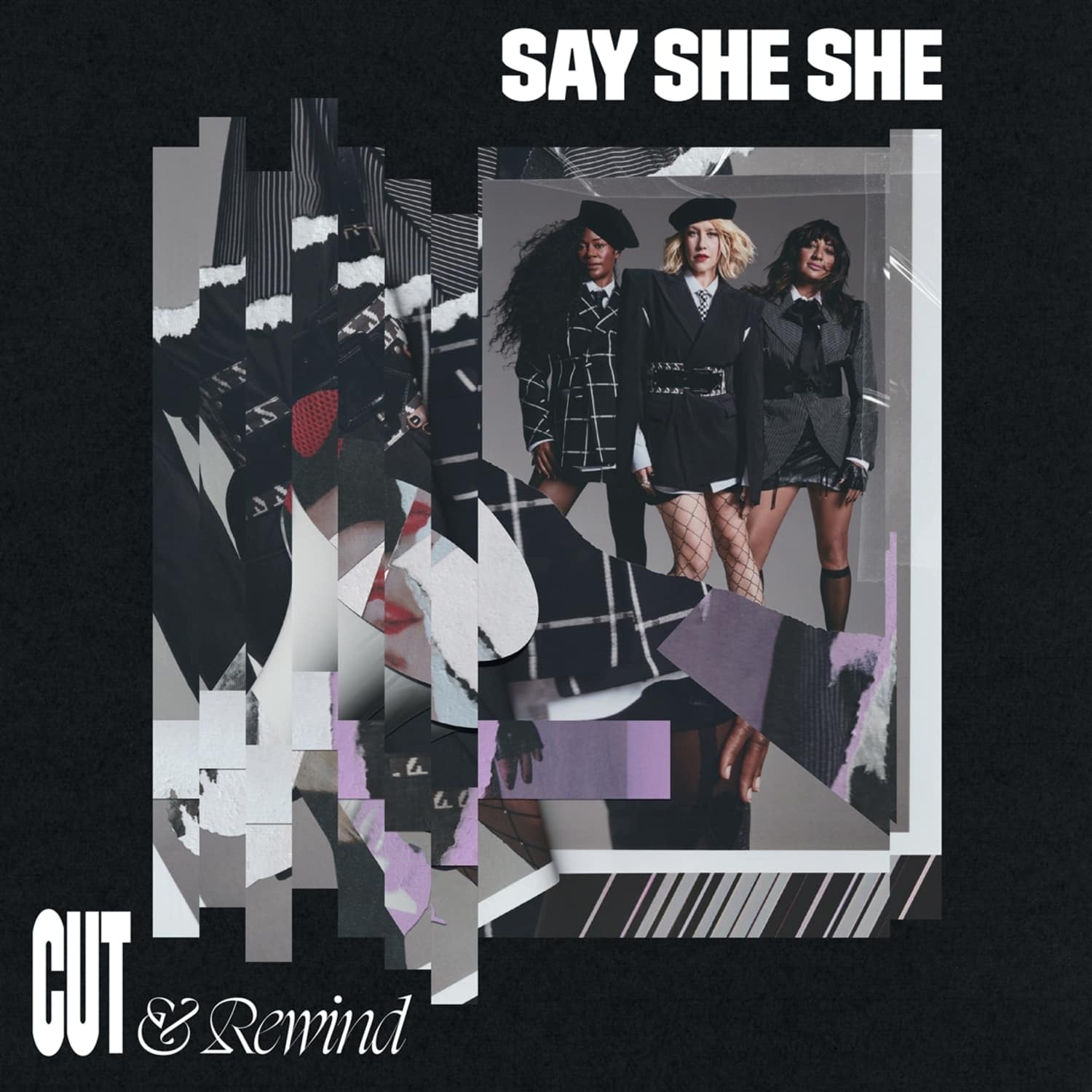 Say She She - CUT & REWIND 