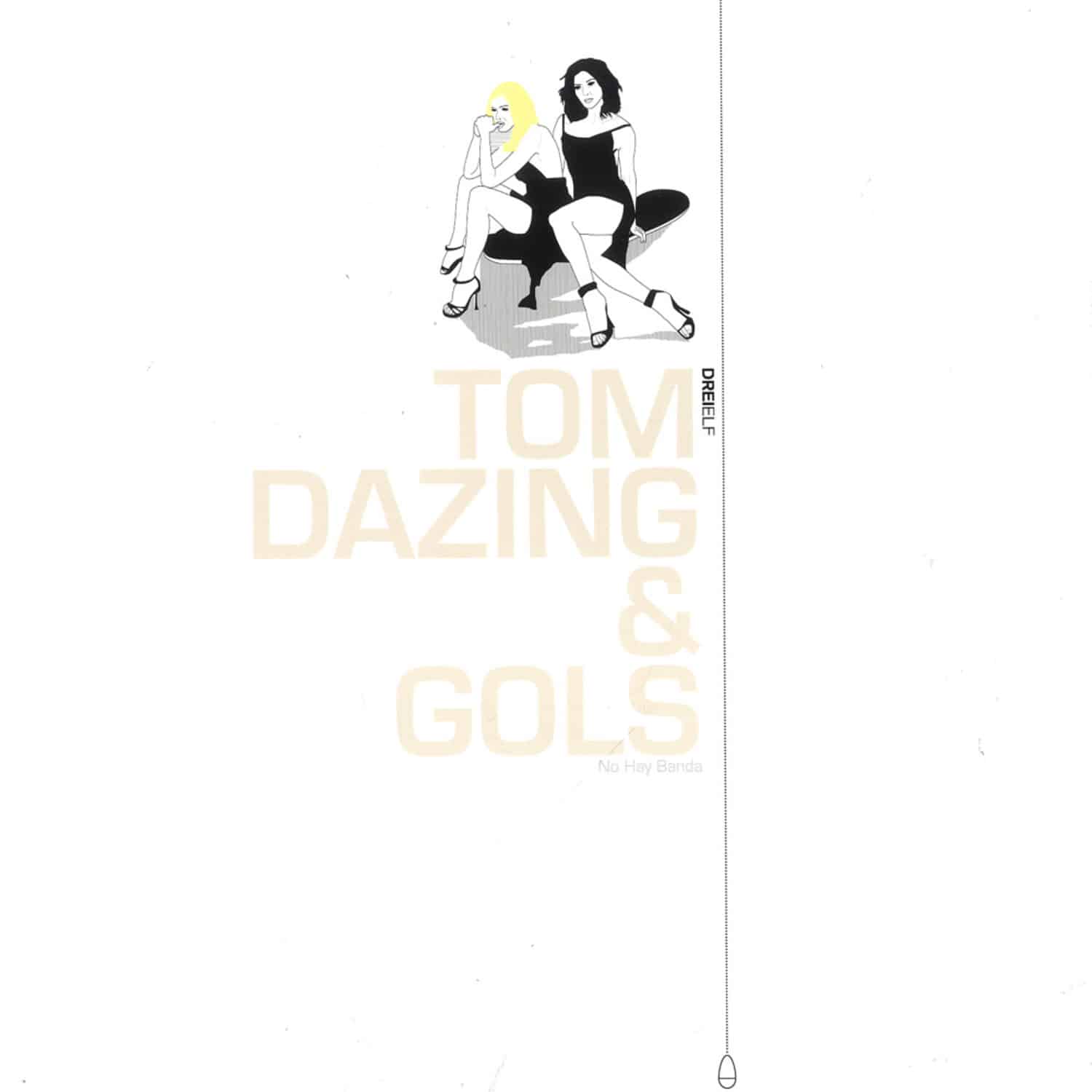 Tom Dazing & Gols - NO HAY BANDA