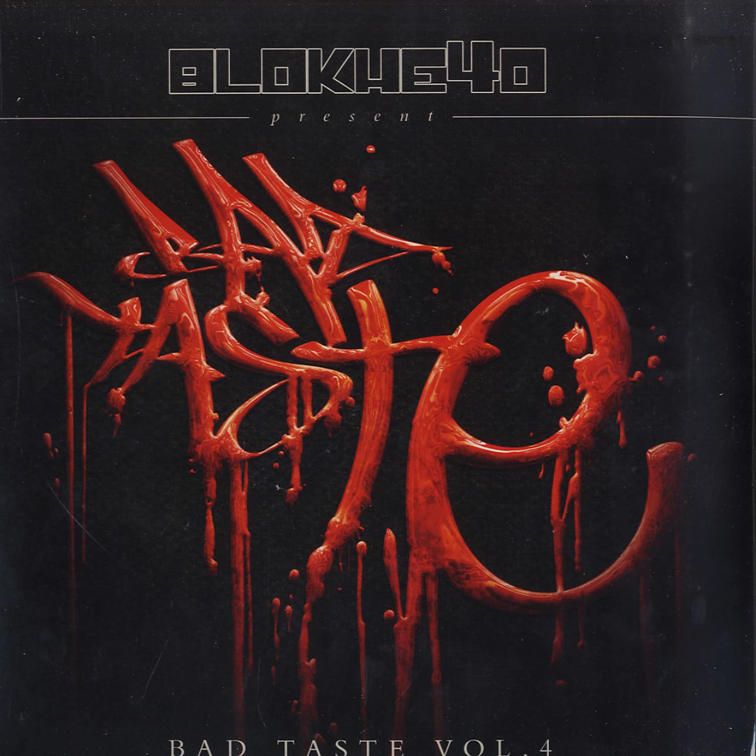 Various Artists - BLOKHE4D PRES. BAD TASTE VOL. 4 