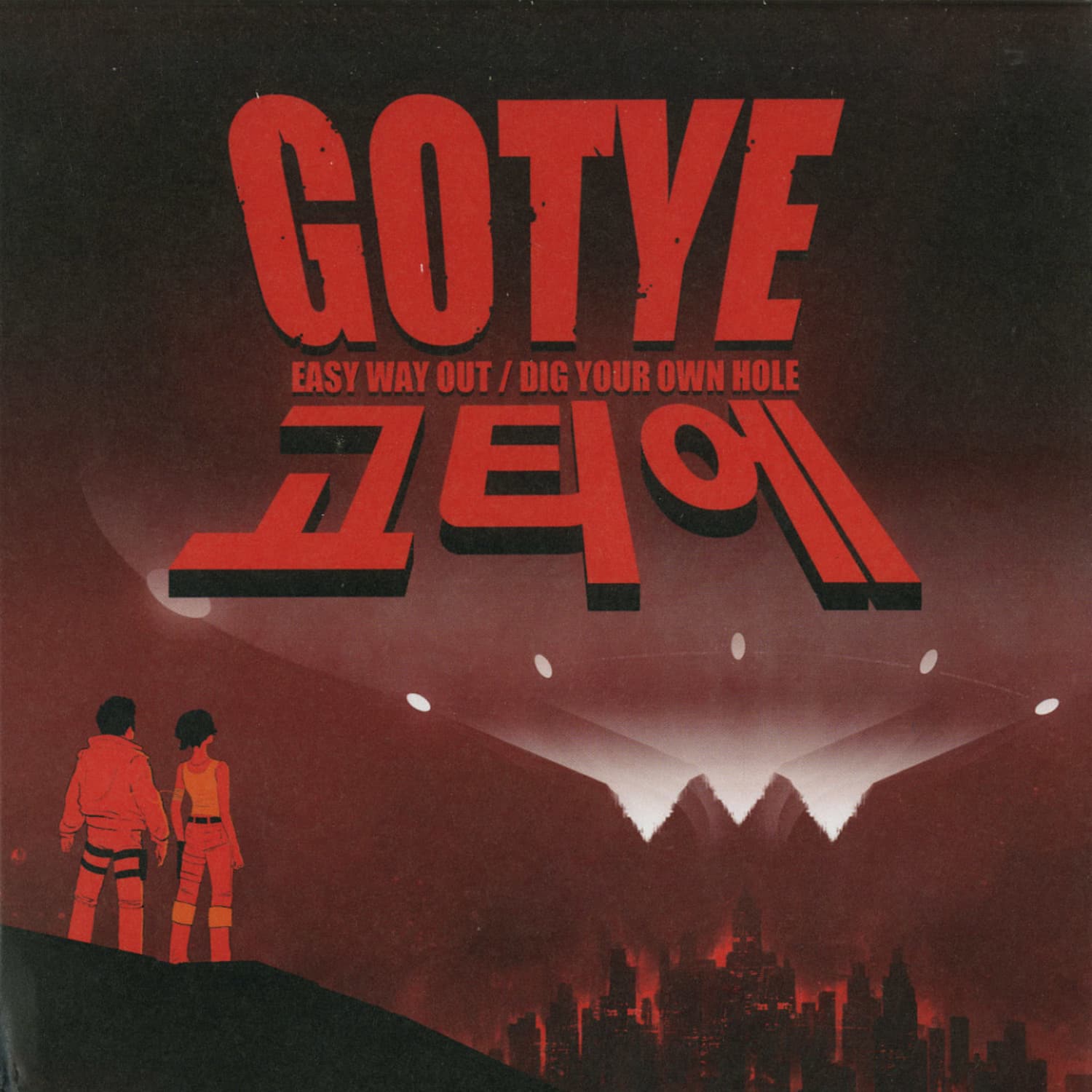 Goyte - EASY WAY OUT / DIG YOUR OWN HOLE 
