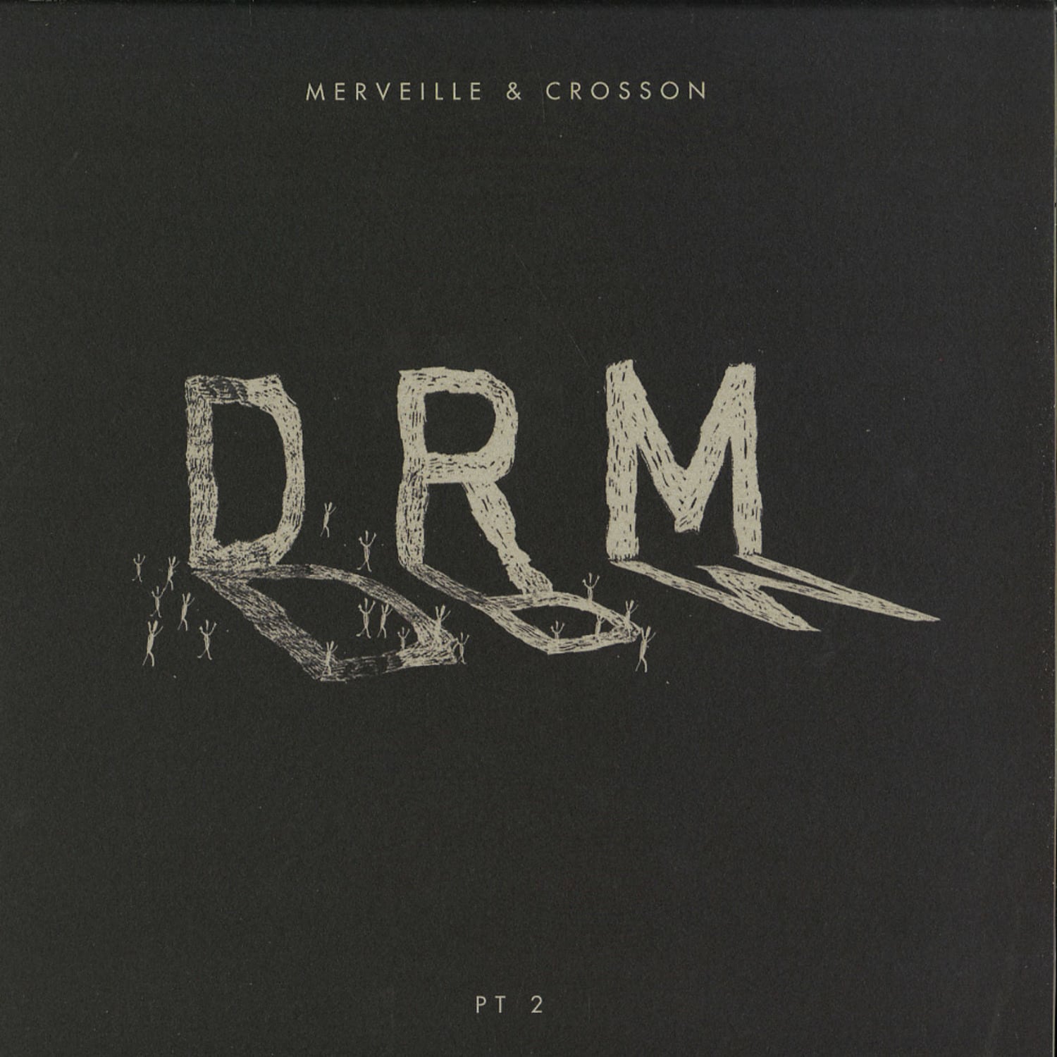 Merveille & Crosson - DRM PART 2 