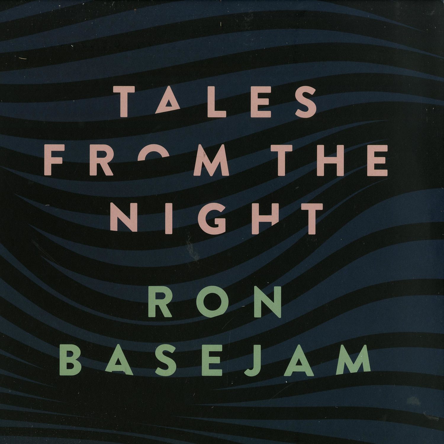 Ron Basejam - TALES FROM THE NIGHT EP