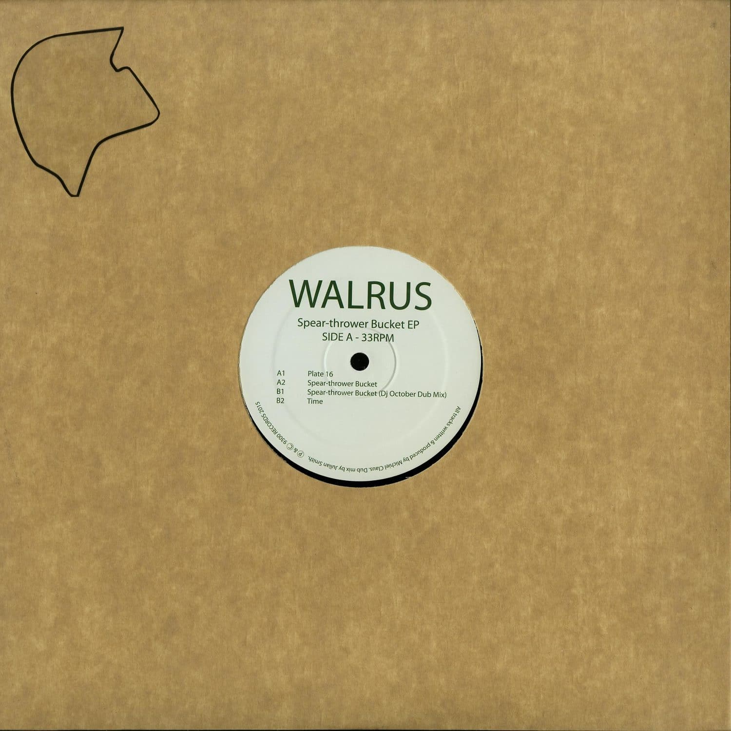 Walrus - SPEAR-THROWER BUCKET EP