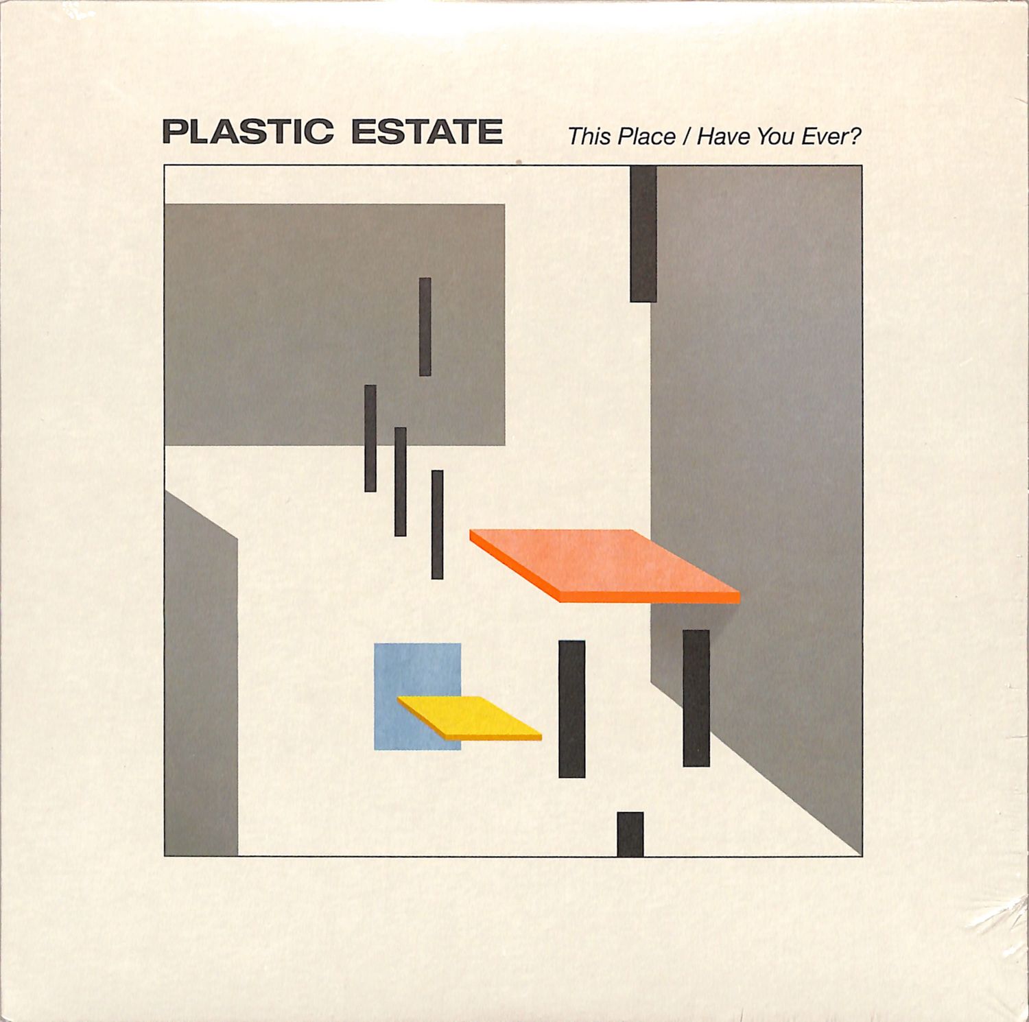 Plastic Estate - THIS PLACE / HAVE YOU EVER 