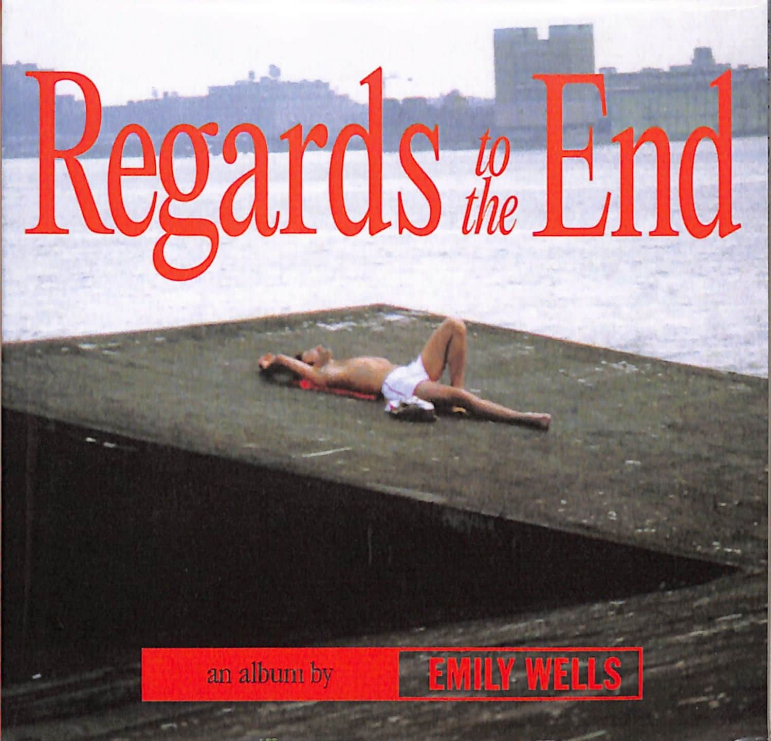 Emily Wells - REGARDS TO THE END 