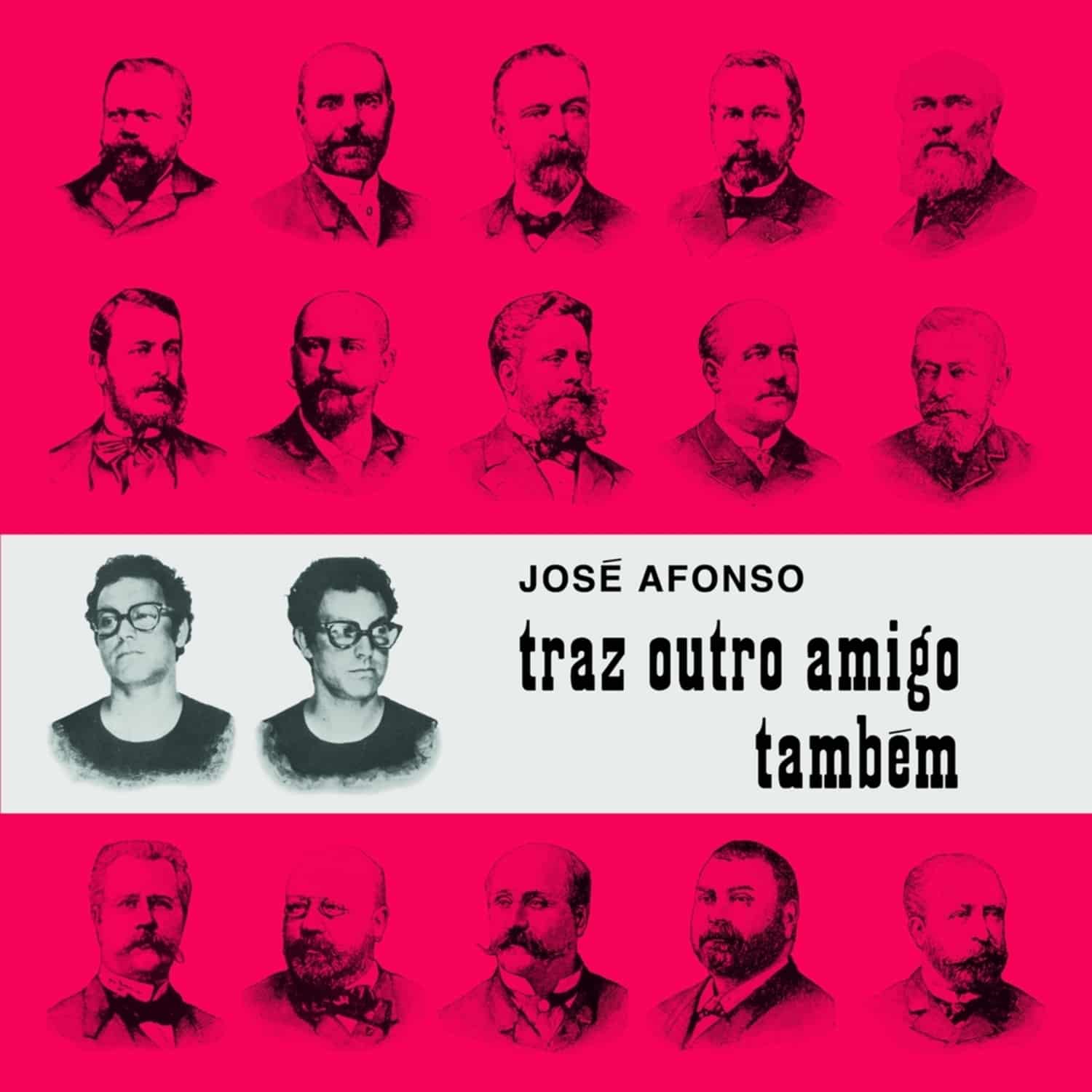 Jose Afonso - TRAZ OUTRO AMIGO TAMBEM 