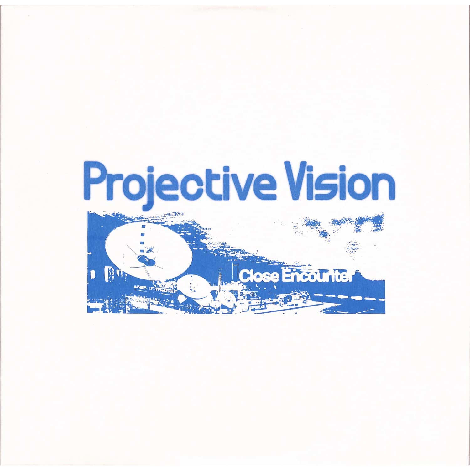 Projective Vision - CLOSE ENCOUNTER